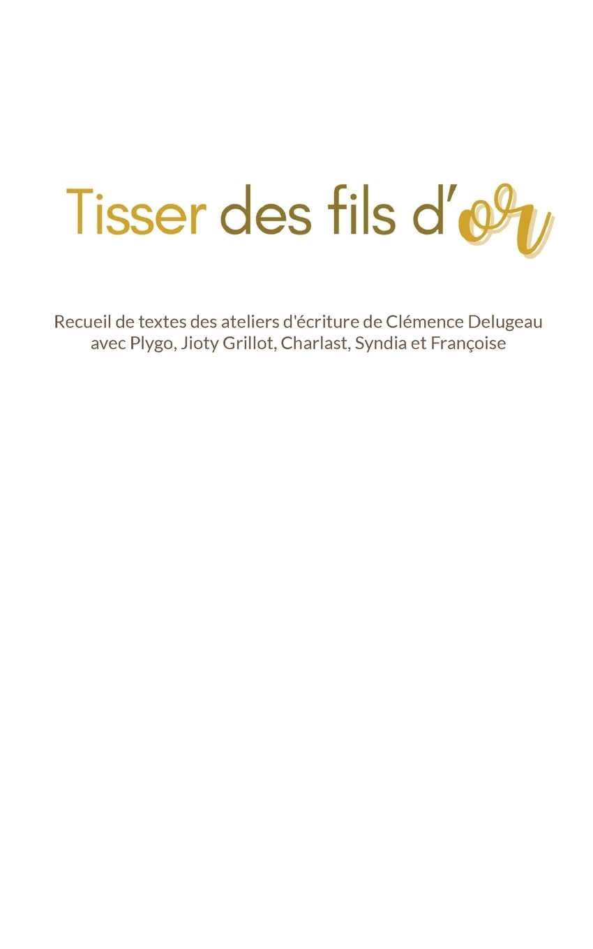 Tisser des fils d'or book