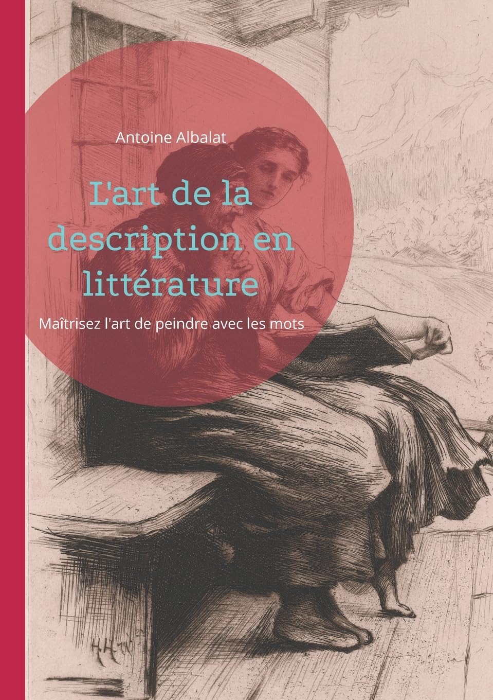 L'art de la description en littérature: Maîtrisez l'art de peindre avec les mots book