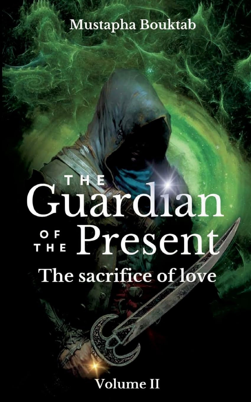 The Guardian of the present: The sacrifice of love book