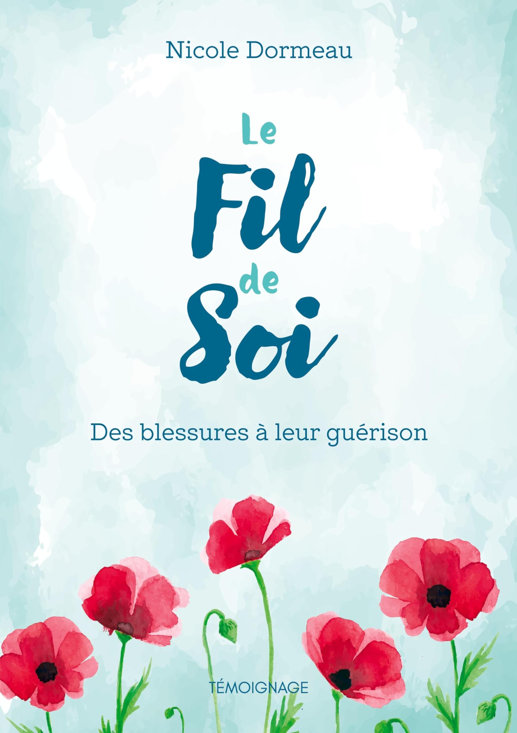 Le fil de soi: Des blessures à leur guérison book