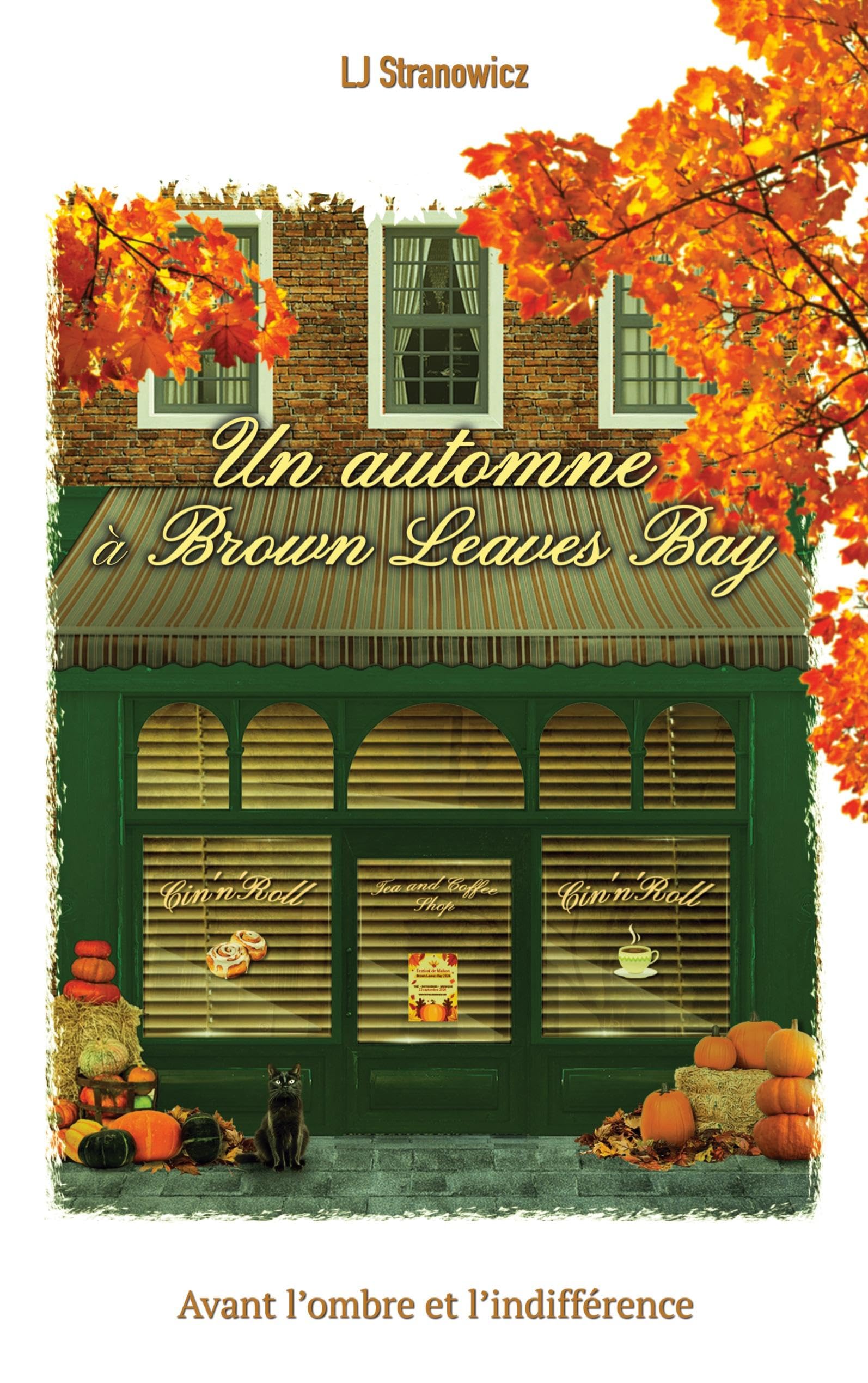 Un automne à Brown Leaves Bay: Avant l'ombre et l'indifférence Contemporary literature