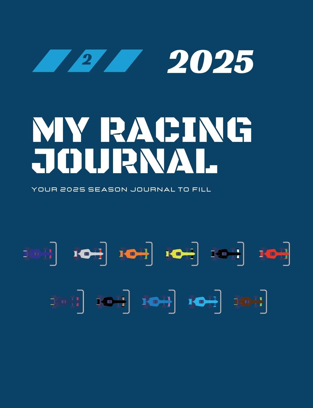 My Racing Journal 2025: Your season journal to fill Leisure & Fun