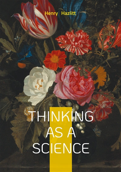 Product Image: Thinking as a Science : Critical Thinking Logic Intellectual Development