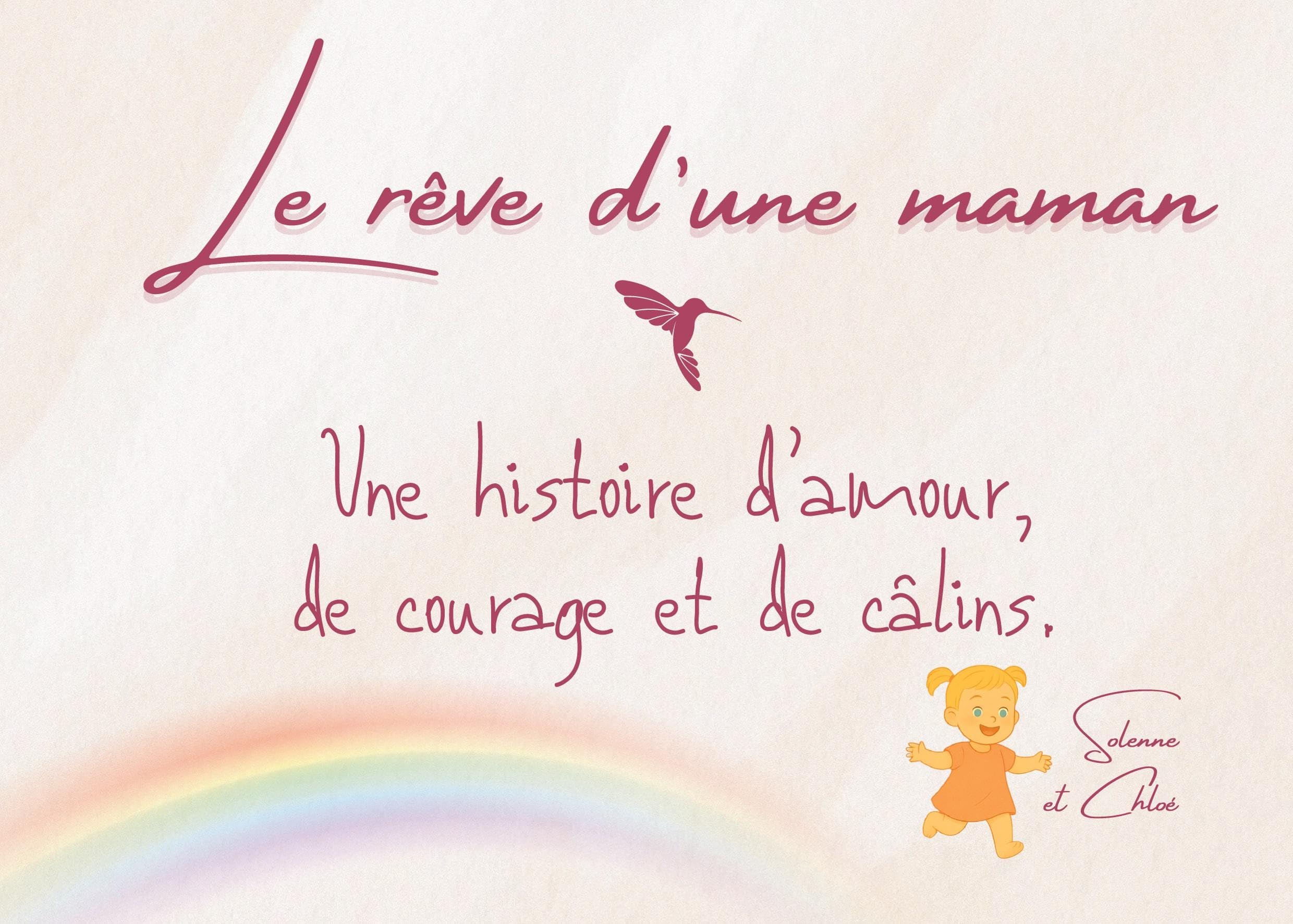 Le rêve d'une maman: Une histoire d'amour, de courage et de câlins. Novels & Short Stories