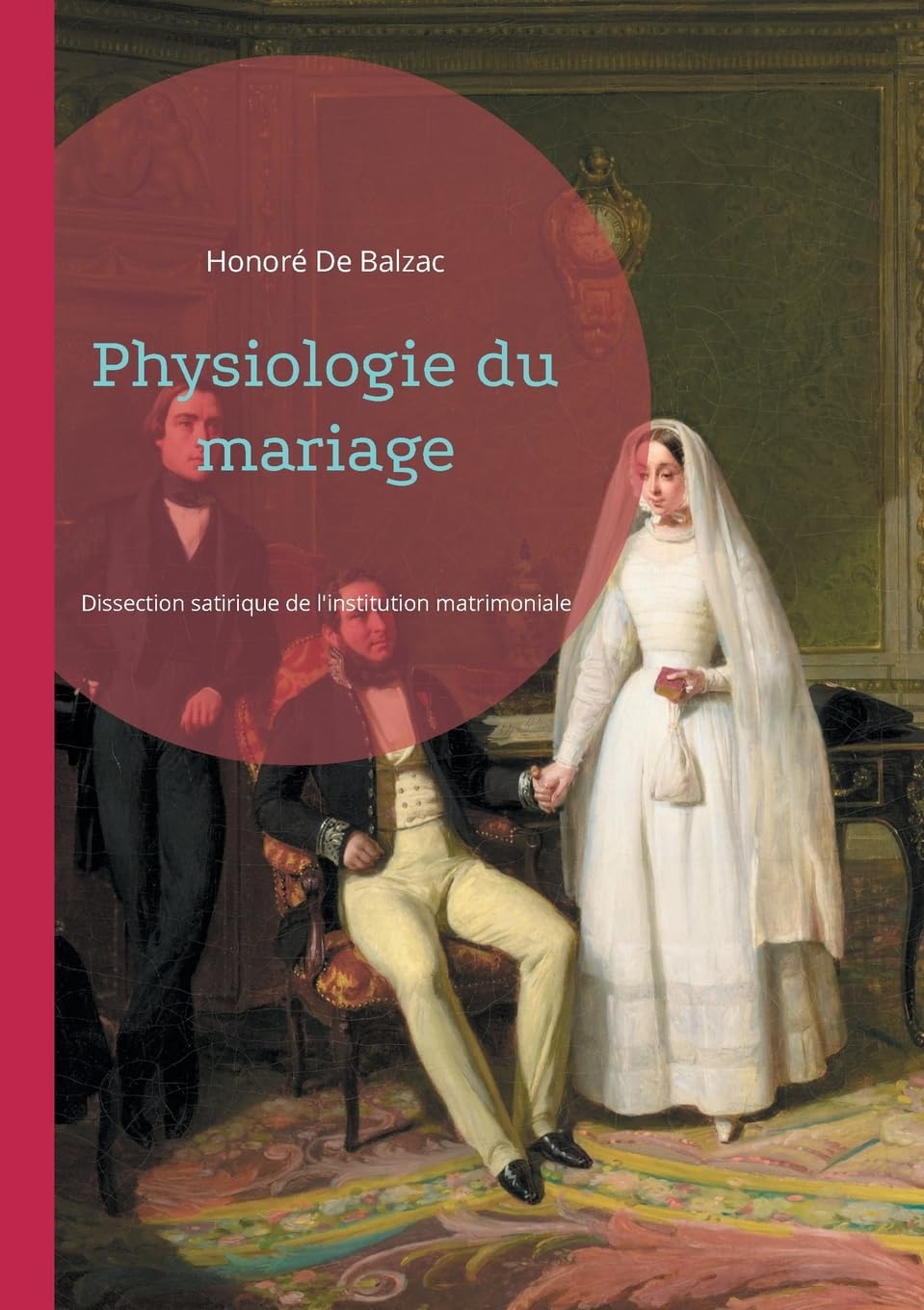Physiologie du mariage: Dissection satirique de l'institution matrimoniale Philosophy