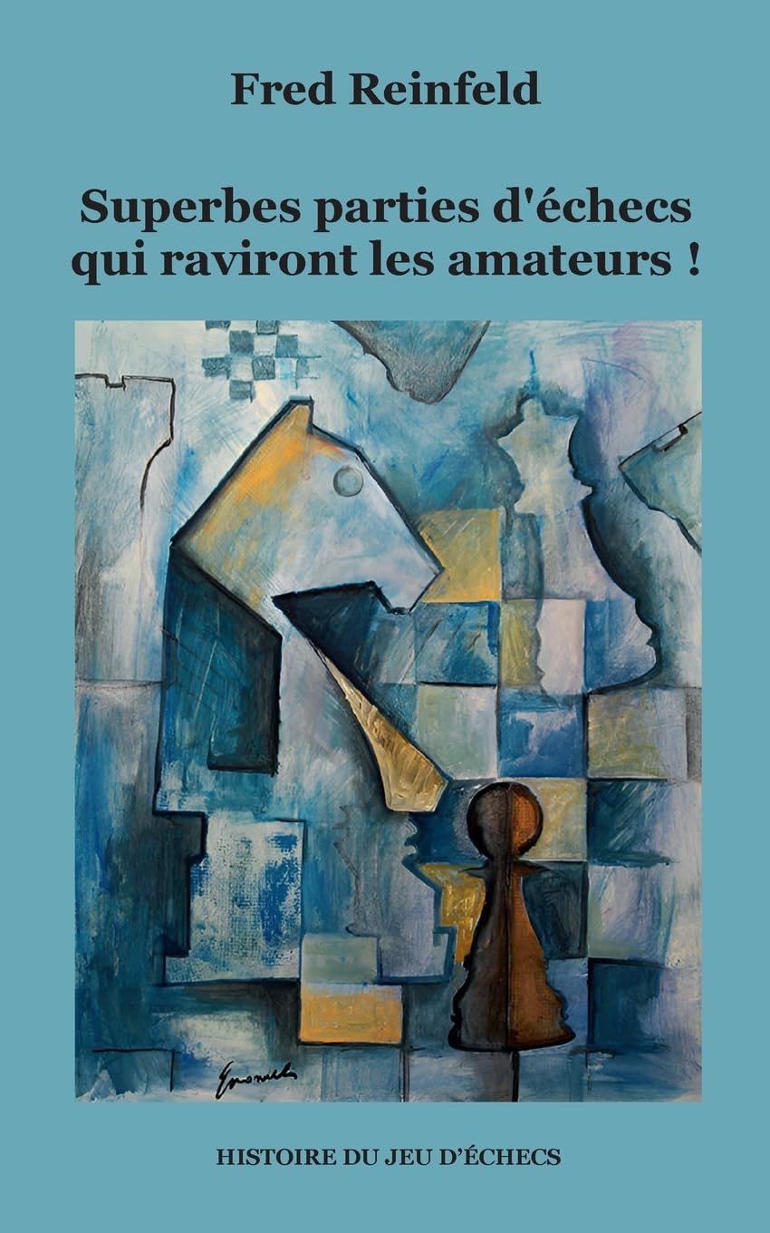 Superbes parties d'échecs qui raviront les amateurs ! book