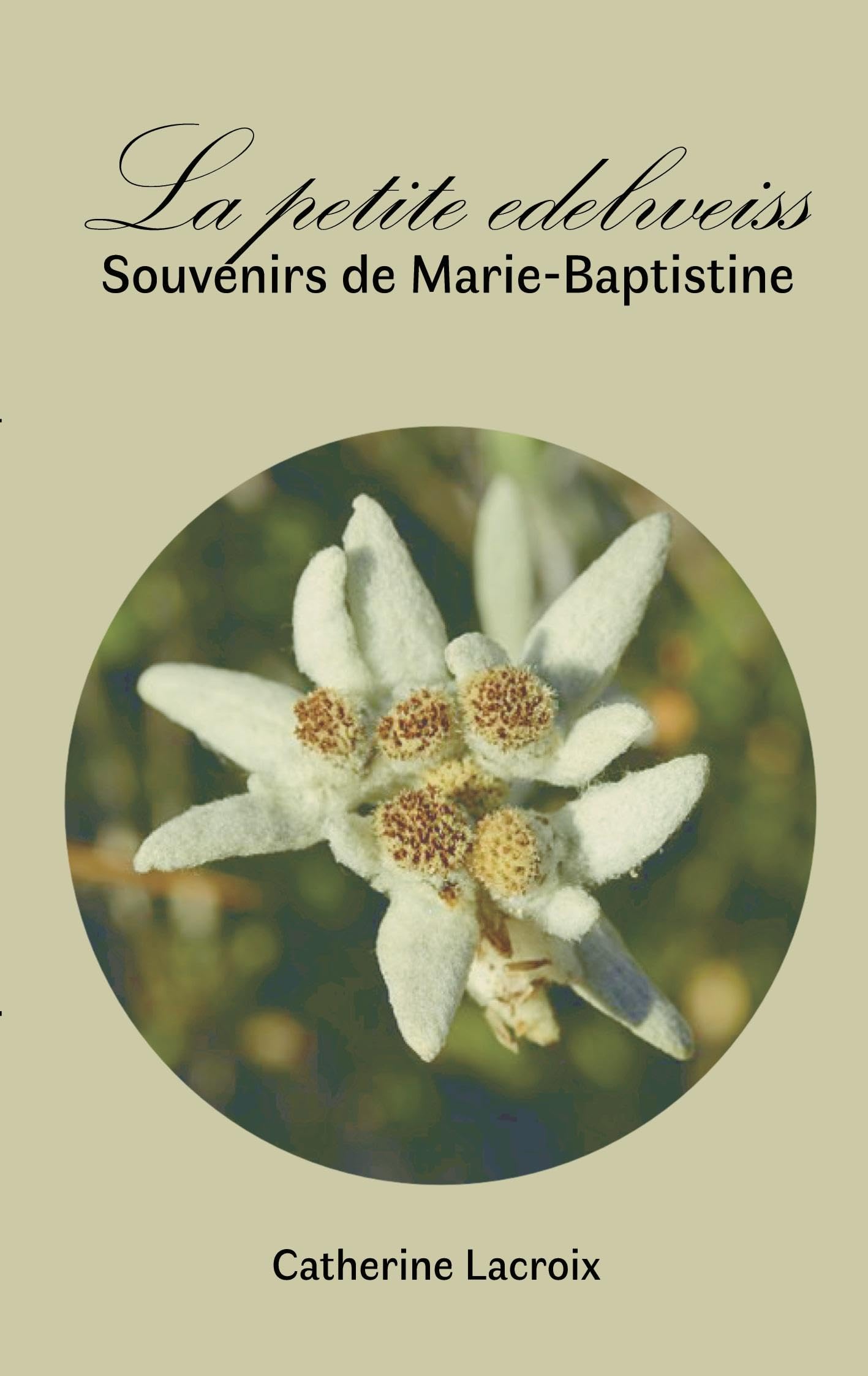 La petite edelweiss: Souvenirs de Marie-Baptistine (Mémoires familiales) Personalities