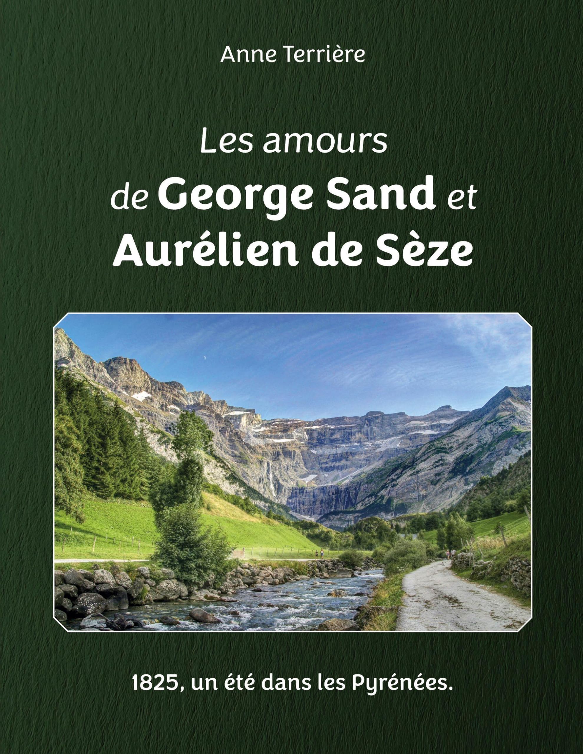 George Sand, son premier amour dans les Pyrénées Personalities