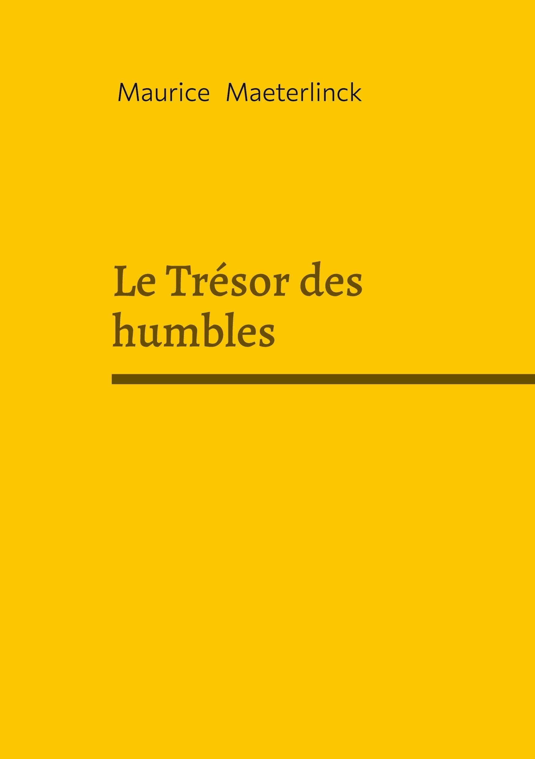 Le Trésor des humbles: Spiritualité mysticisme et sagesse intérieure Philosophy