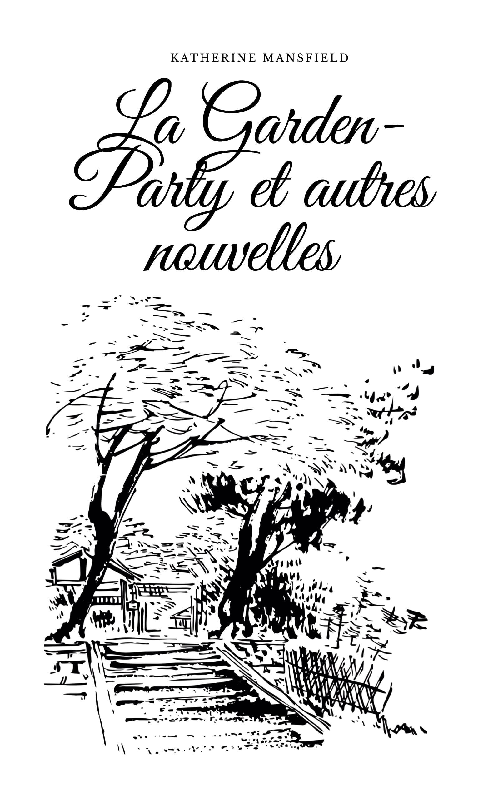 La garden-party et autres nouvelles Essays & Short Stories