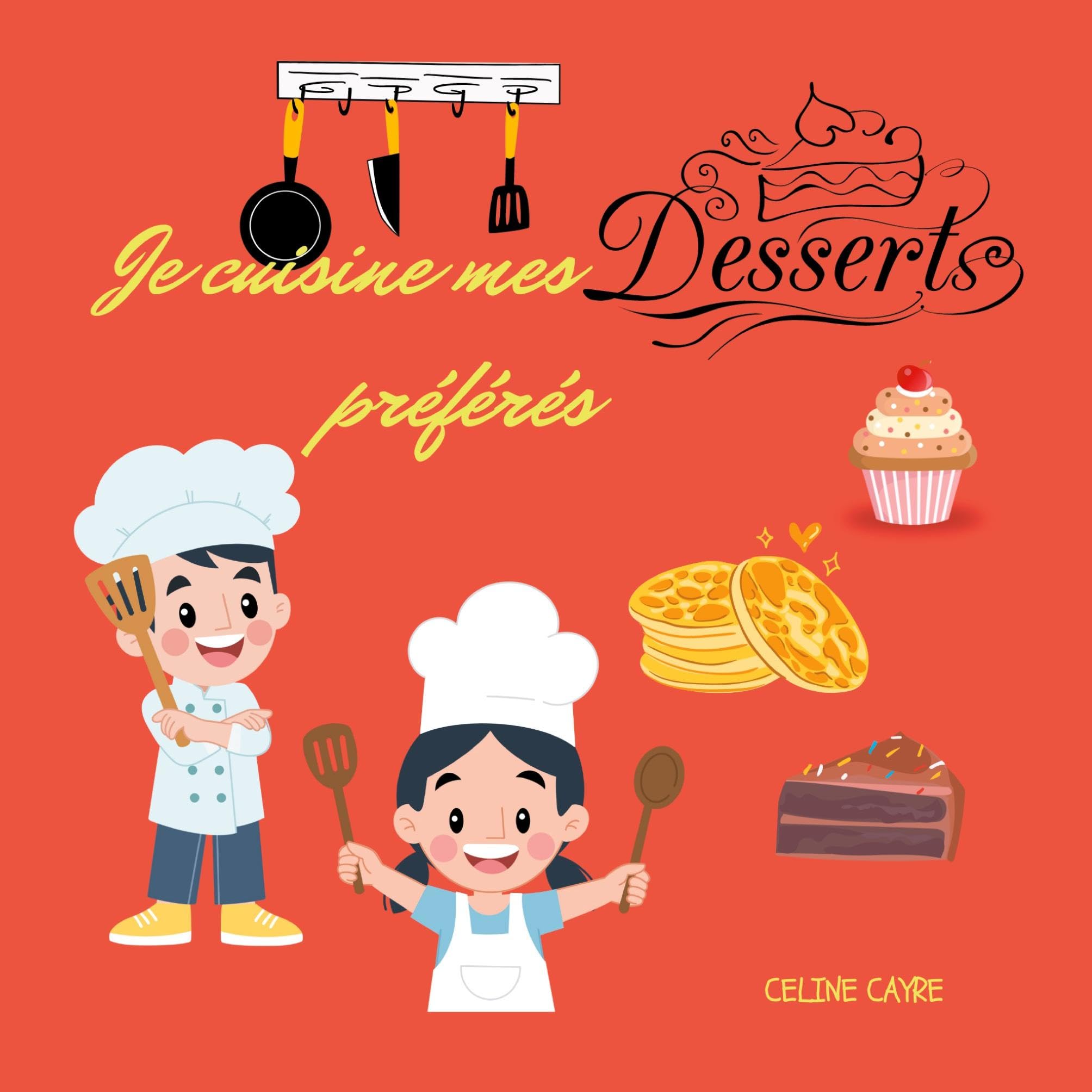 Je cuisine mes desserts préférés Leisure, Home & Garden
