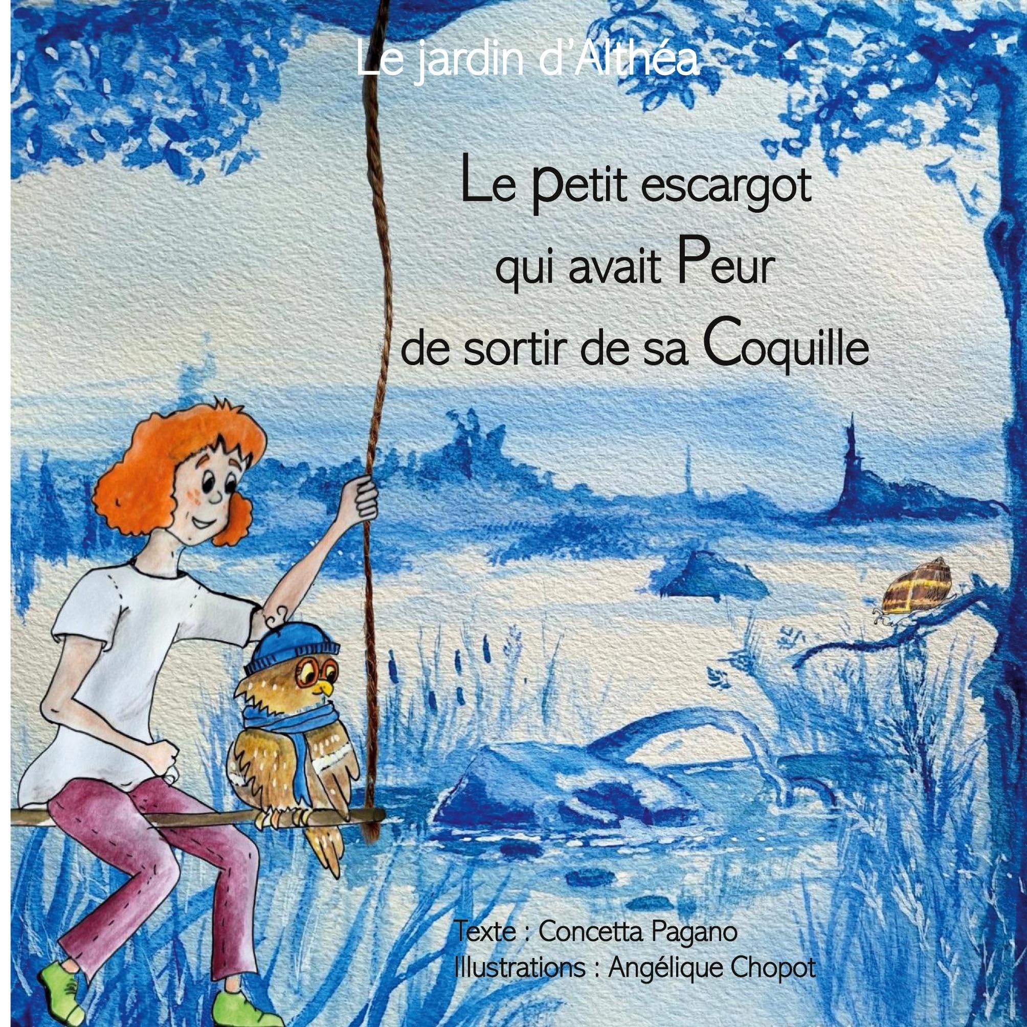 Le petit escargot qui avait peur de sortir de sa coquille: Le jardin d'Althéa Novels & Short Stories