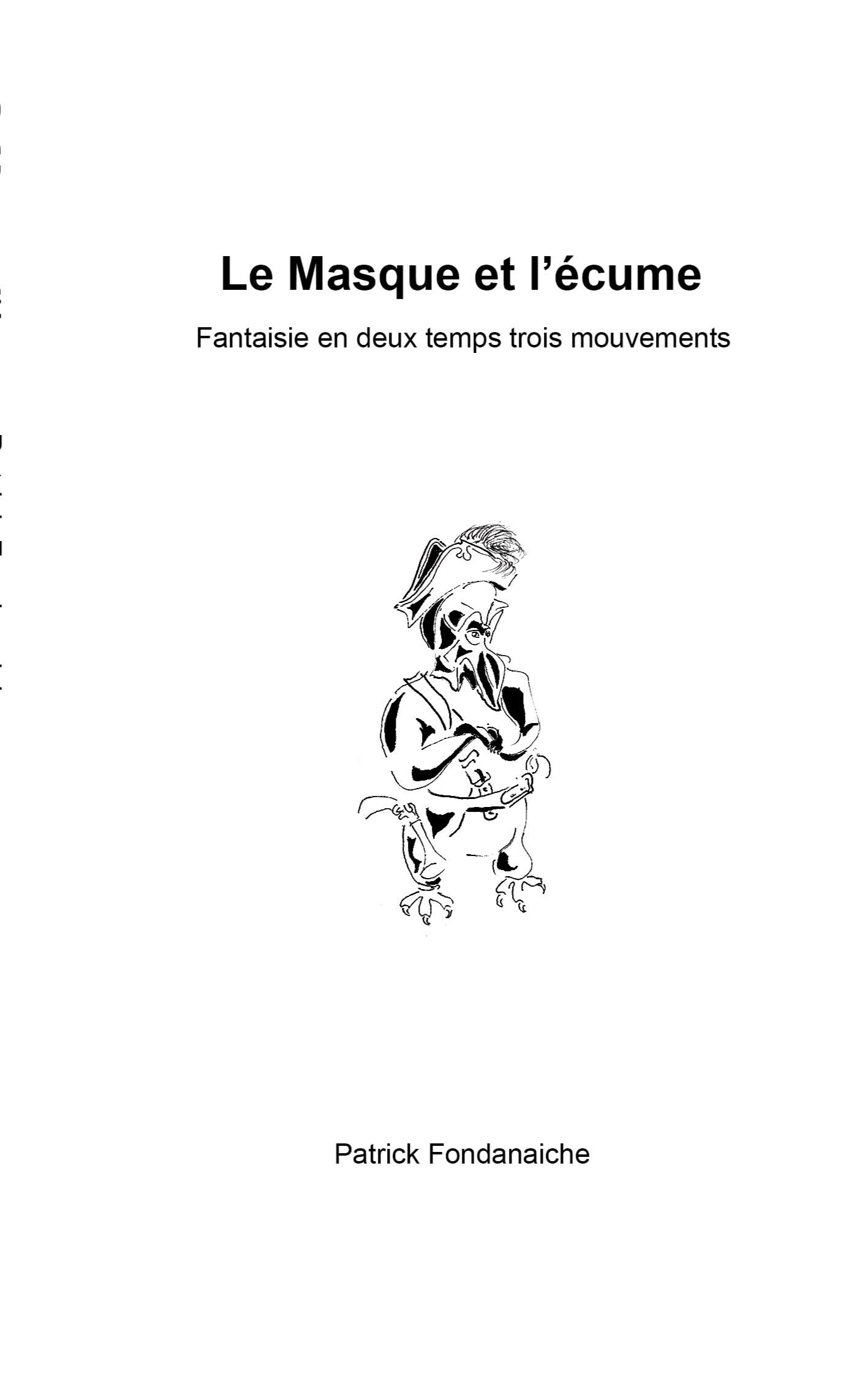 Le Masque et l'écume: Fantaisie en deux temps trois mouvements Classics