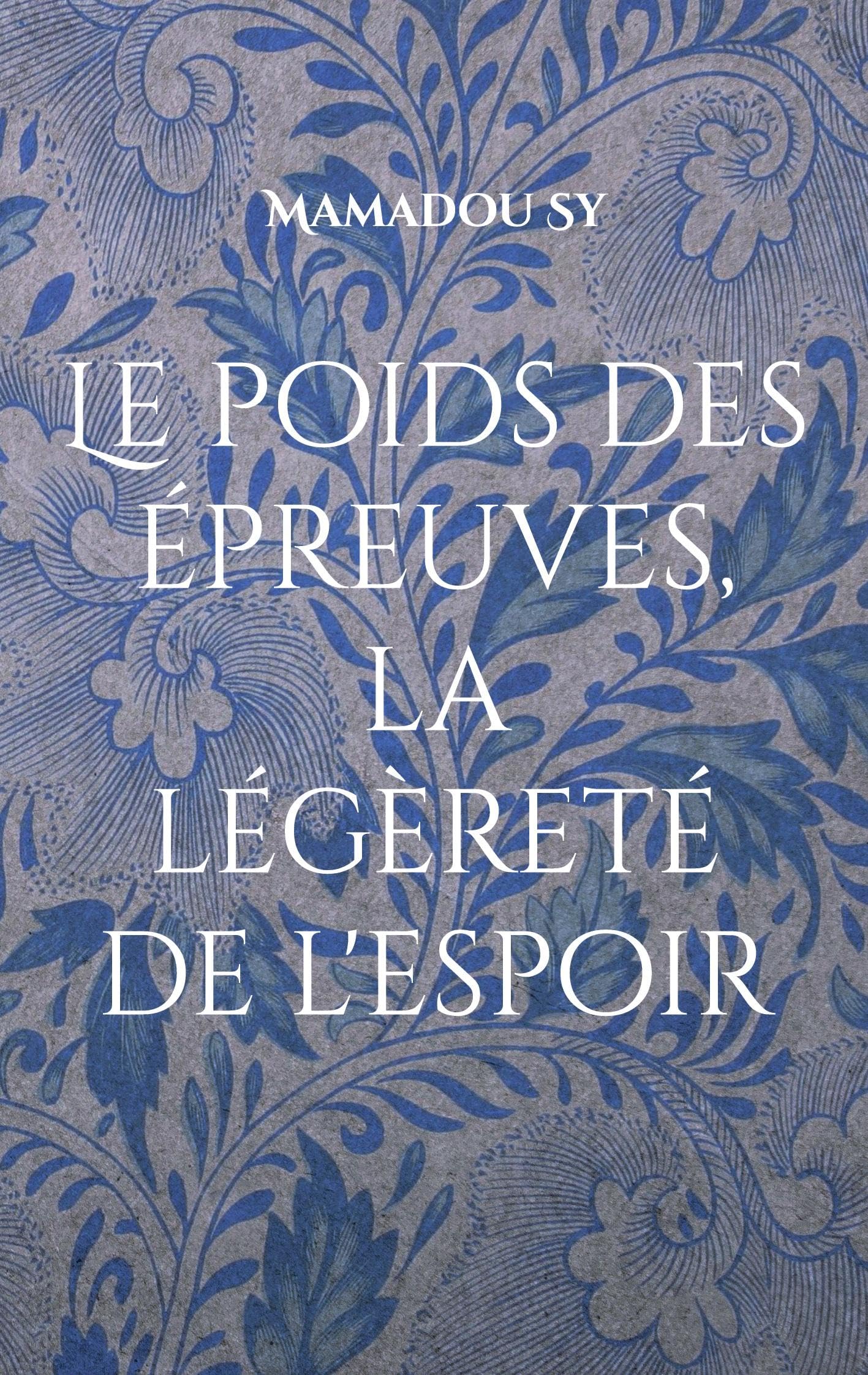Le poids des épreuves, la légèreté de l'espoir Historical Fiction