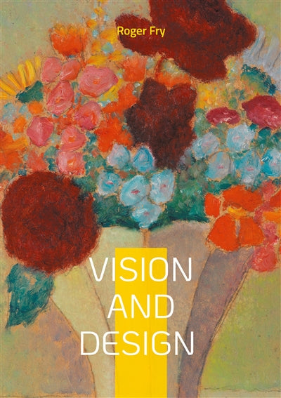 Product Image: Vision and Design : Art Criticism Modern Art Aesthetics Post-Impressionism