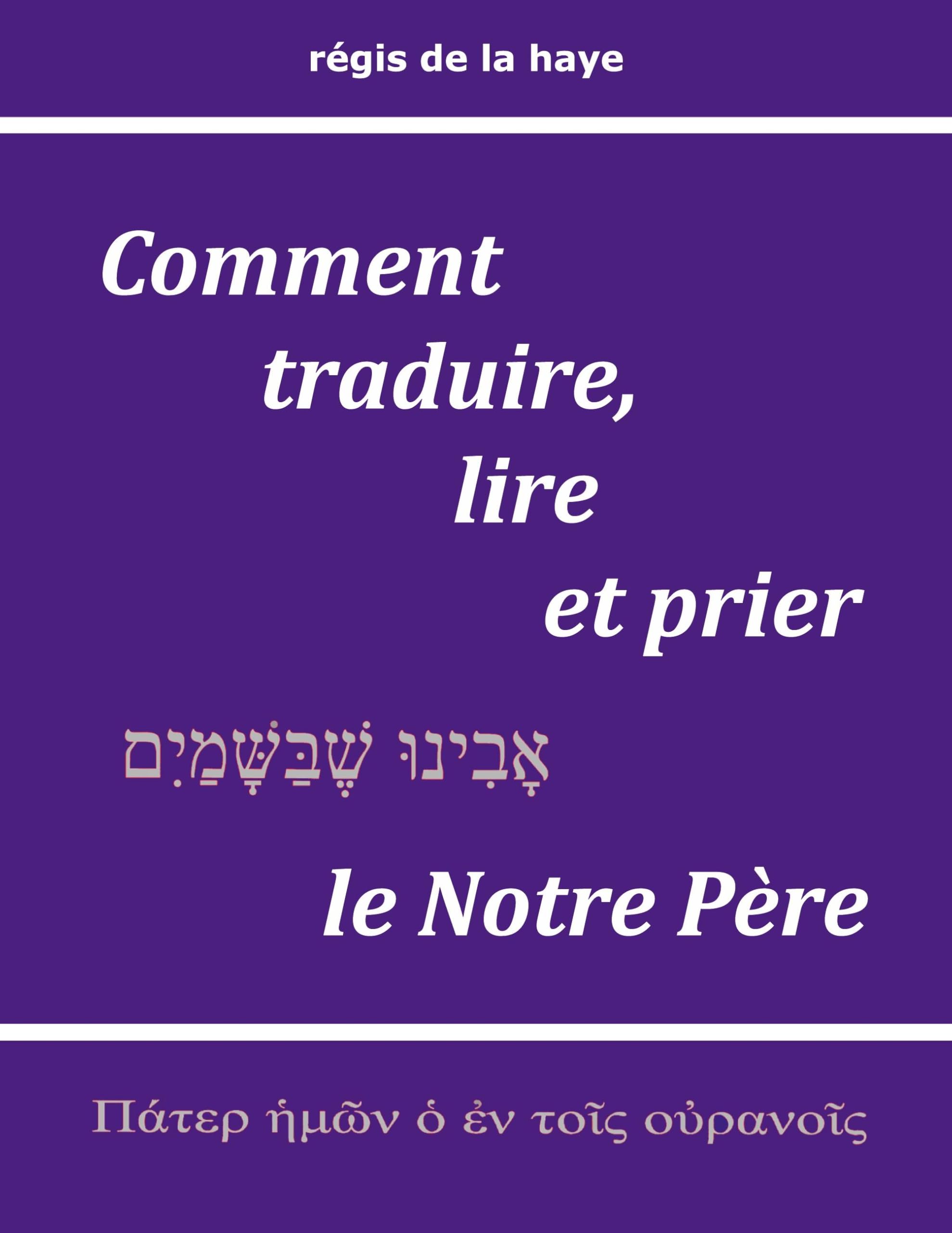 Comment traduire, lire et prier le Notre Père Religion & Esotericism