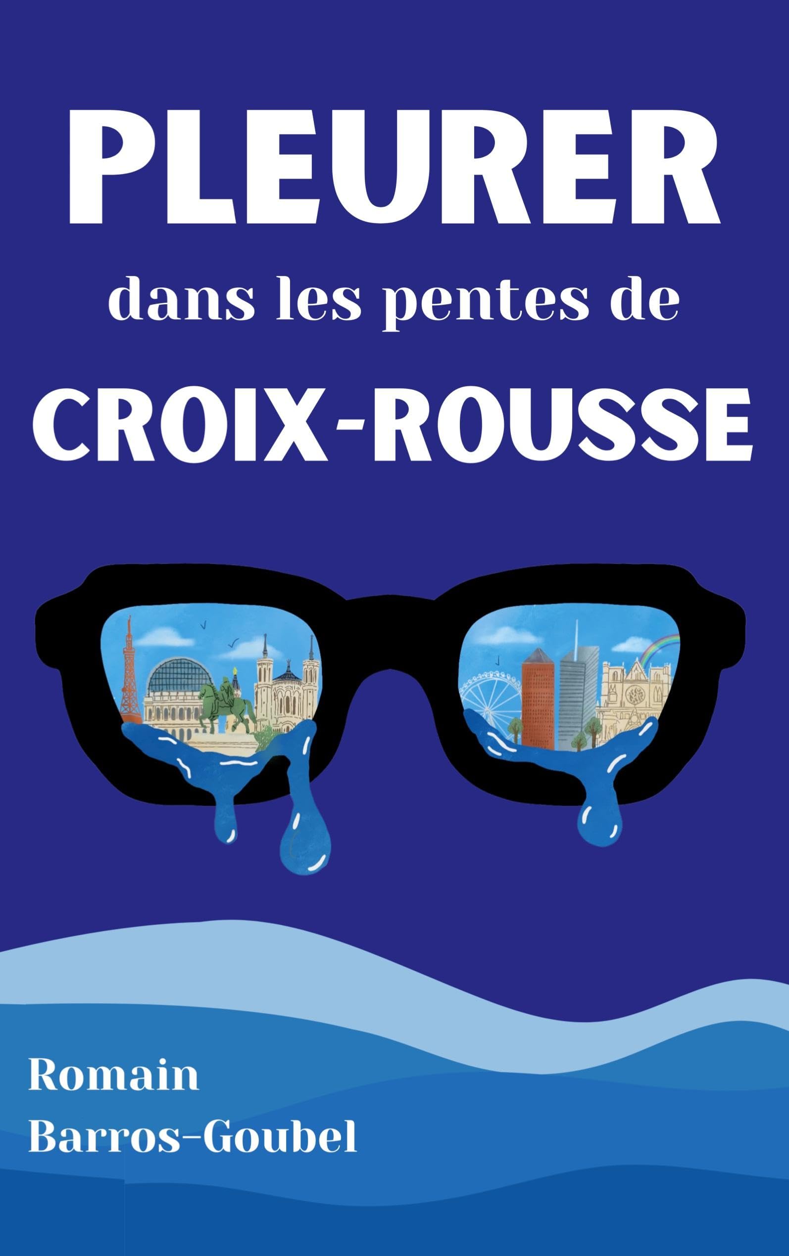 Pleurer dans les pentes de Croix-Rousse Poetry