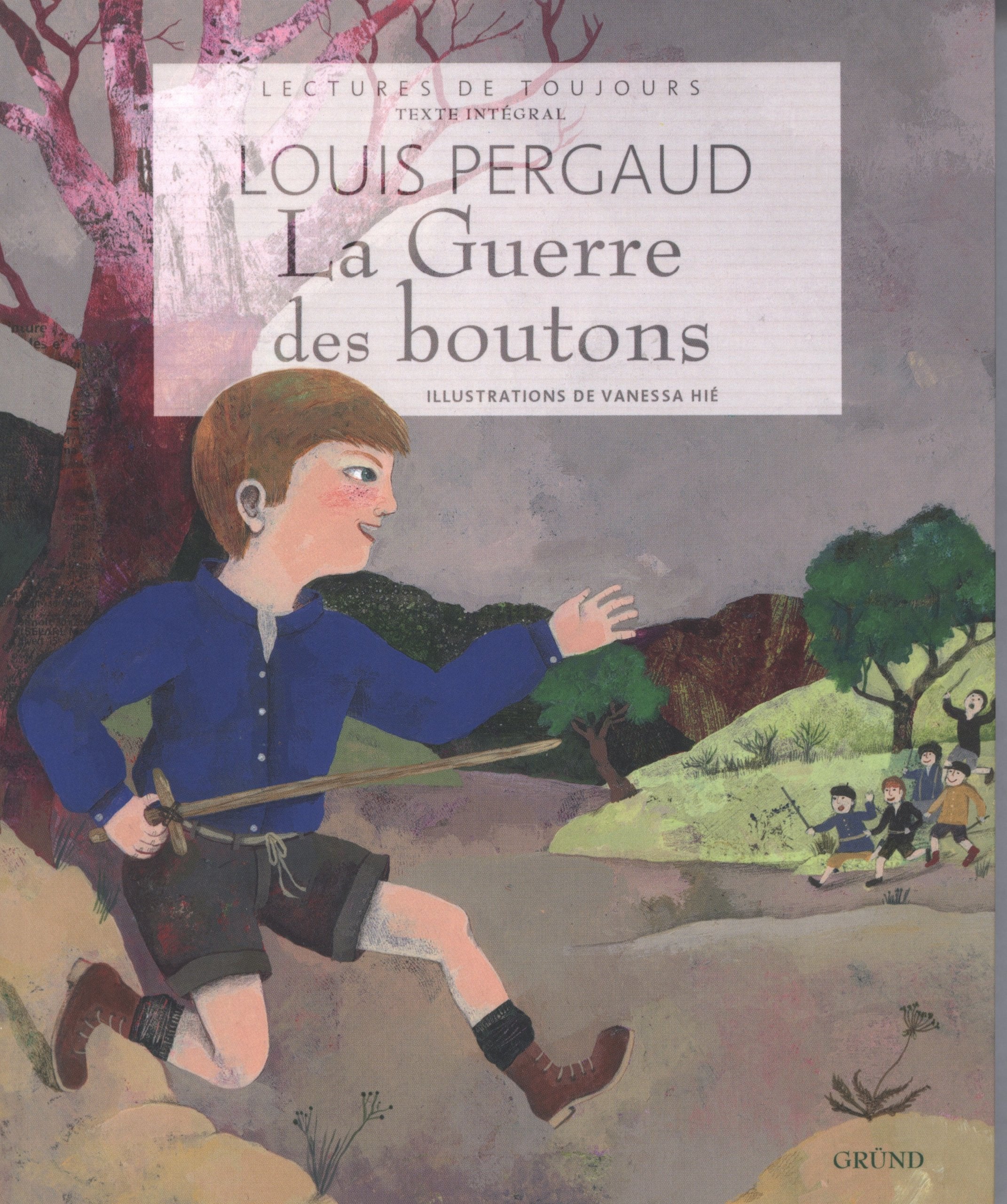 La guerre des boutons: Roman de ma douzième année Fairy Tales & Legends