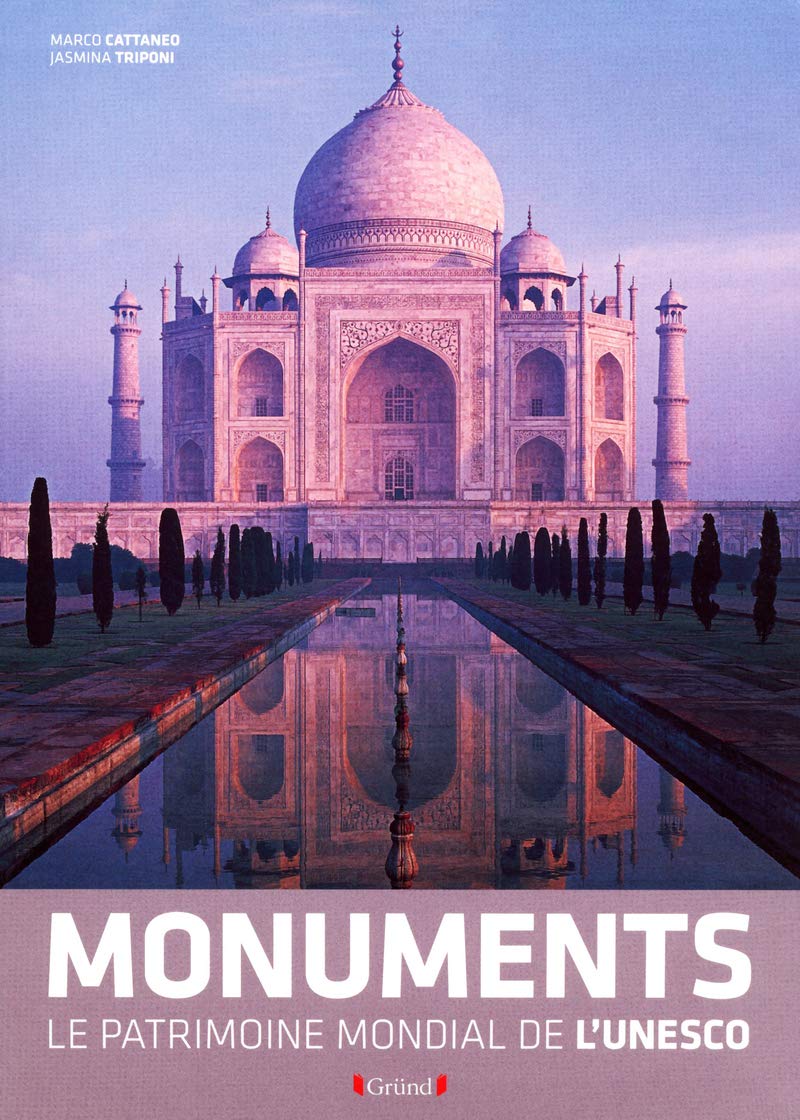 Monuments de l'UNESCO - Format réduit: Le patrimoine mondial de l'Unesco Travel