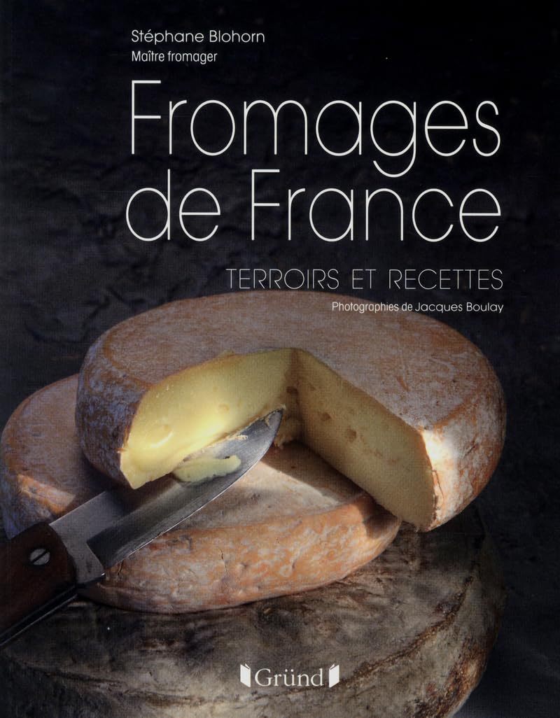 Fromages de France: Terroirs et recettes Books