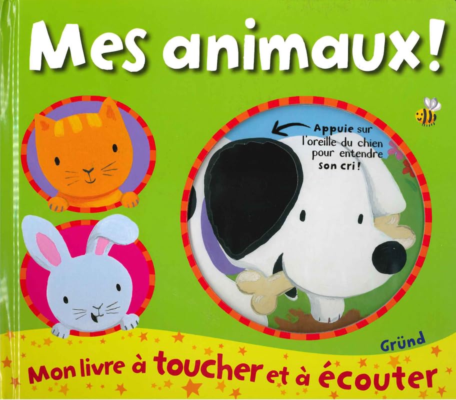 Mes animaux !: Mon livre à toucher et à écouter Non-fiction