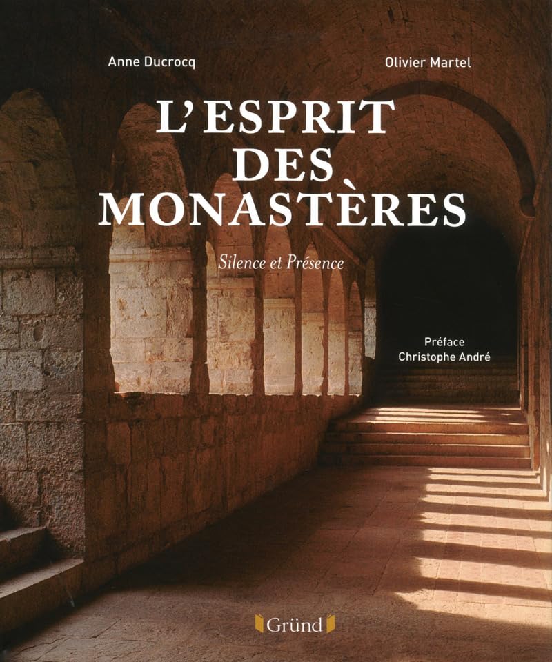 L'esprit des Monastères: Silence et présence Religion & Esotericism