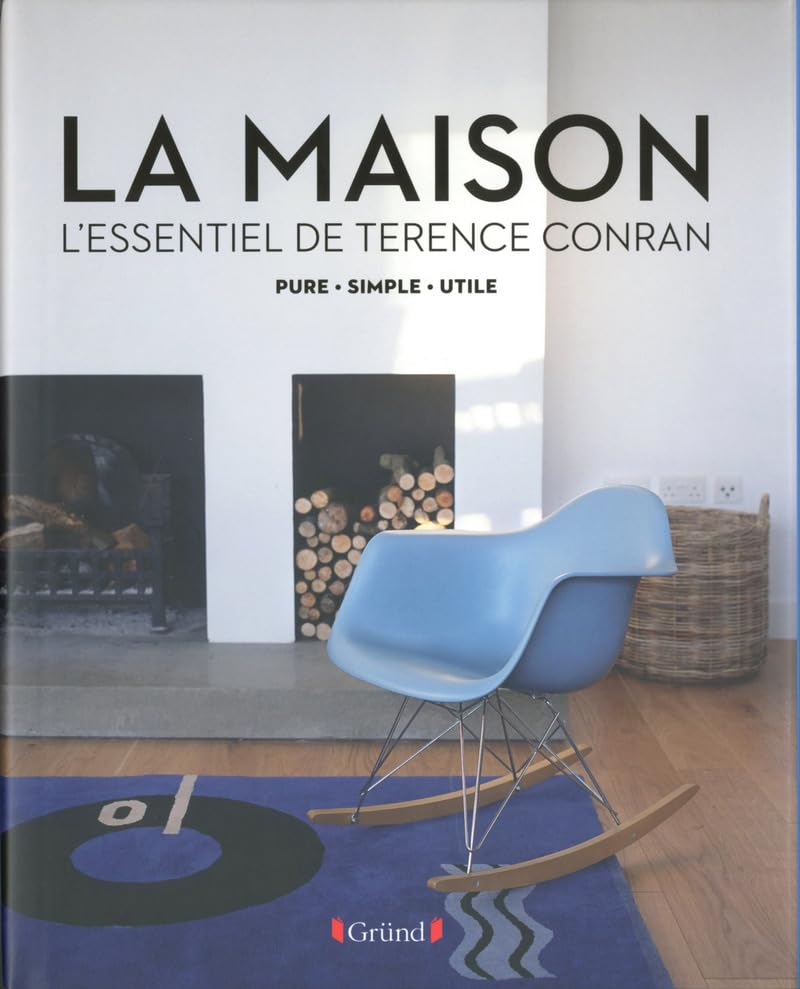 La Maison - L'essentiel de Terence Conran - Pure.simple.utile Home & Household