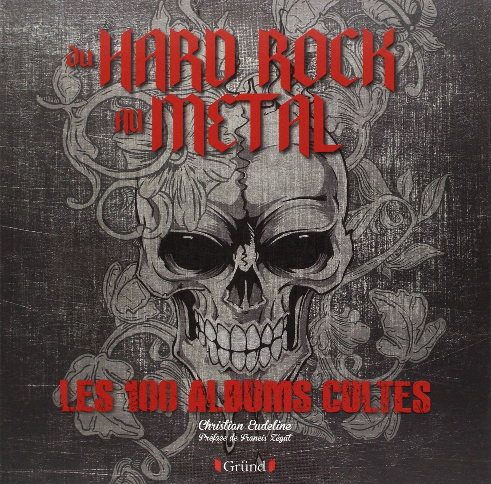 Du Hard Rock au métal - Les 100 albums cultes Arts & Music