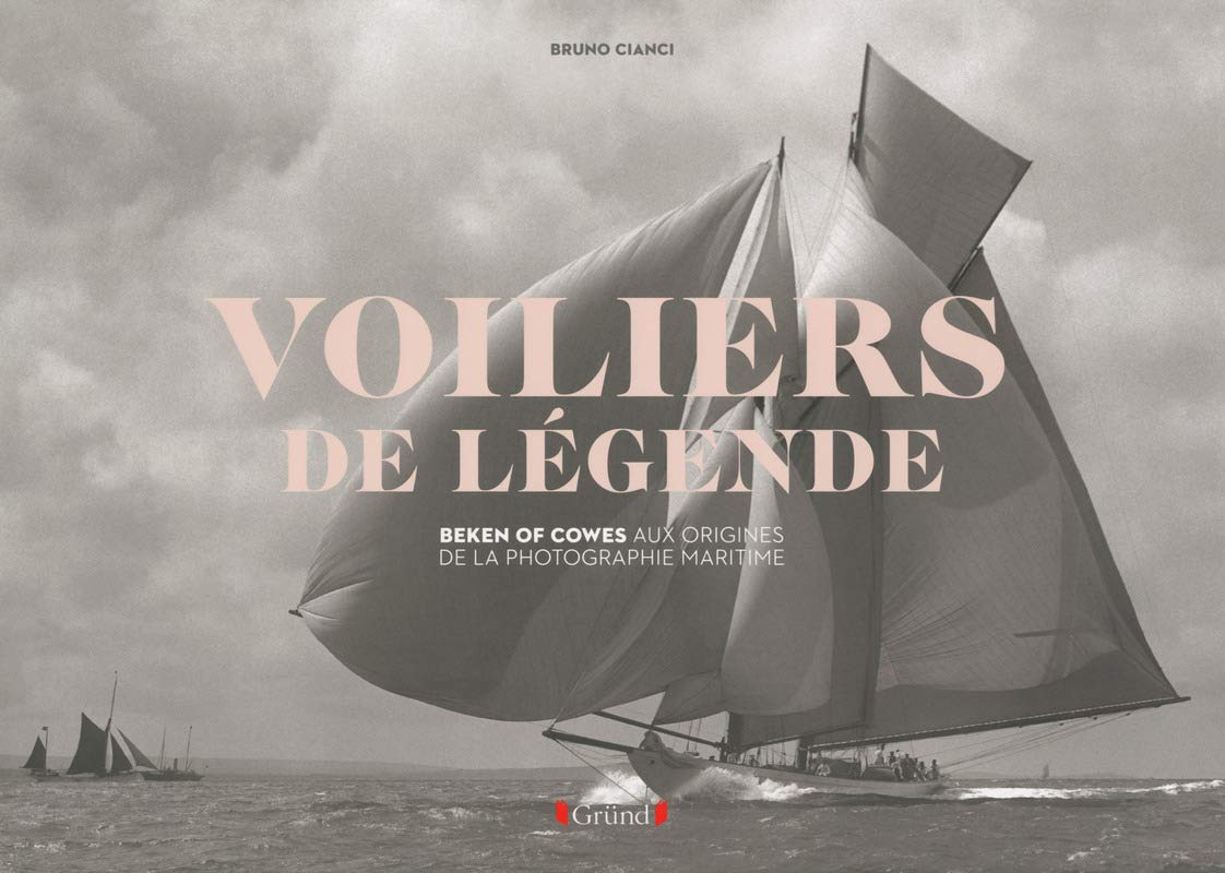 Voiliers de légende: Beken of Cowes, aux origines de la photographie marine Leisure & Fun