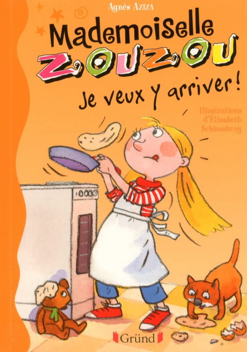 Mademoiselle Zouzou - tome 16 Je veux y arriver ! (16) Novels & Short Stories