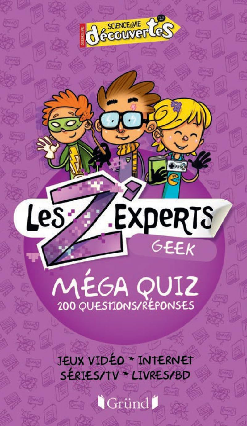 Les Z'experts - Geek: Méga quiz 200 questions/réponses Non-fiction