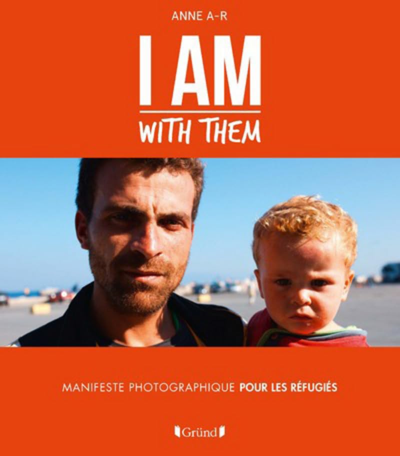 I am with them: Manifeste photographique pour les réfugiés Photography