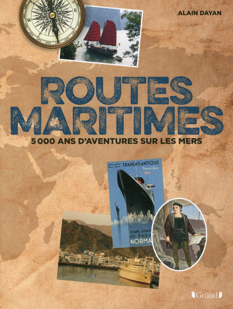 Routes maritimes, 5000 ans d'aventures sur les mers Politics & History