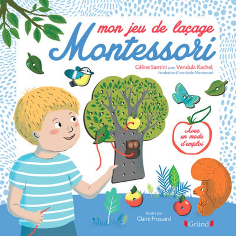 Mon jeu de laçage Montessori: Avec 1 arbre, 10 pièces à lacer et 4 lacets de couleur Non-fiction