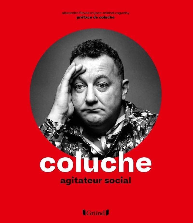 Coluche - Agitateur social Humour & Satire