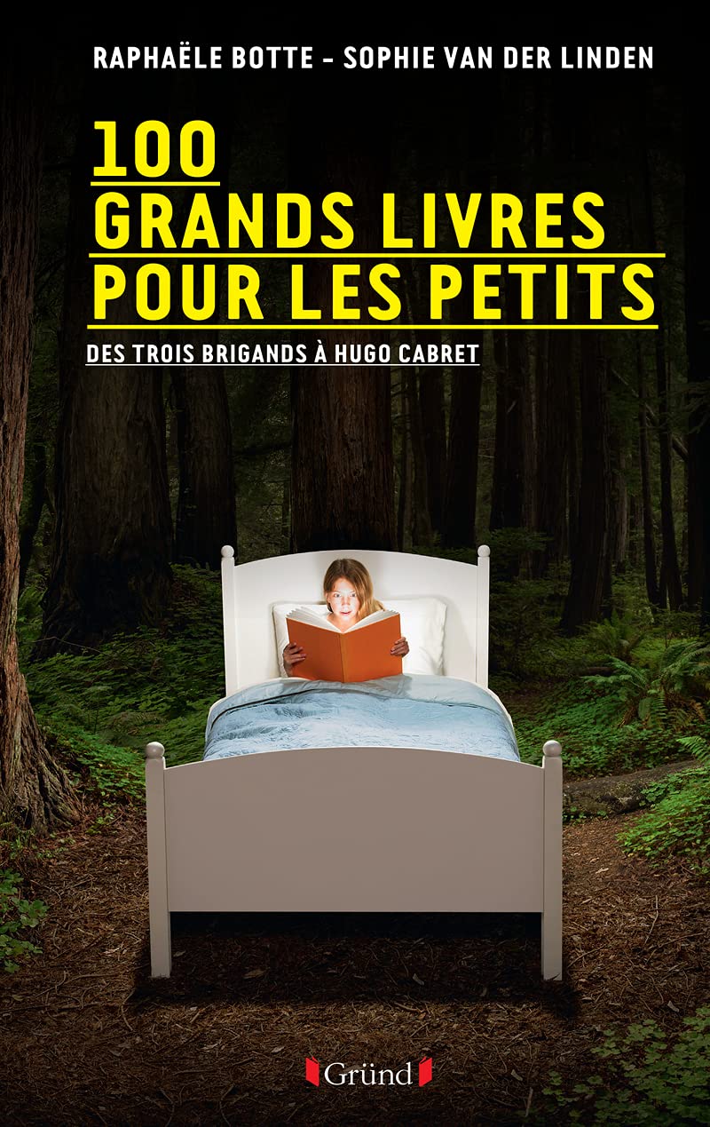 100 grands livres pour les petits: Des Trois brigands à Hugo Cabret Contemporary literature