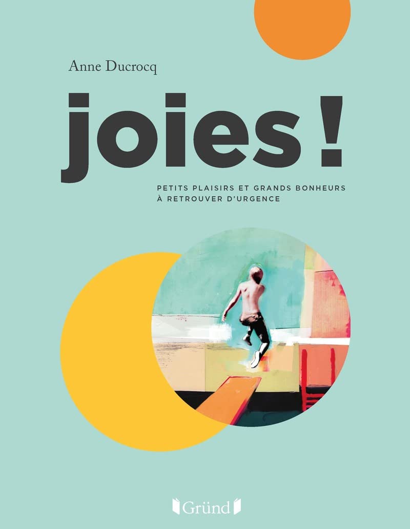 Joies: Petits plaisirs et grands bonheurs à retrouver d'urgence book