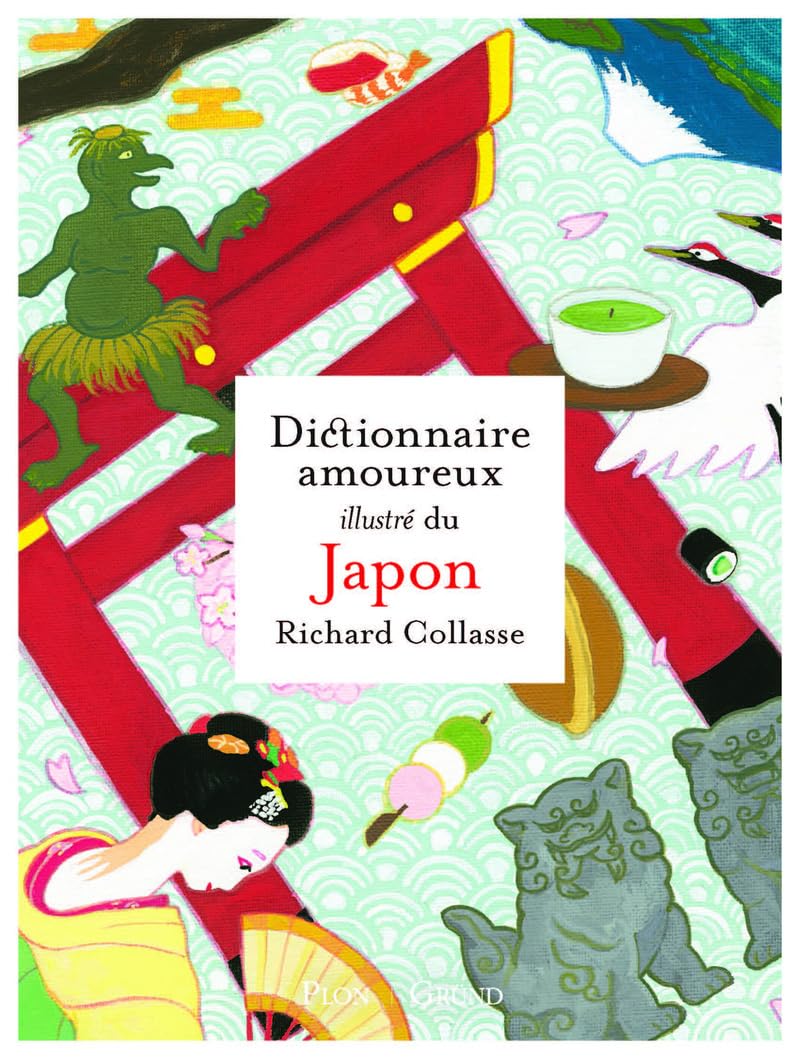 Dictionnaire amoureux illustré du Japon book