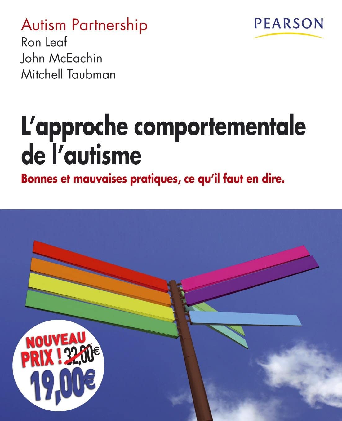 L'APPROCHE COMPORTEMENTALE DE L'AUTISME NOUVEAU PRIX: Bonnes et mauvaise pratiques, ce qu'il fallait en dire Books