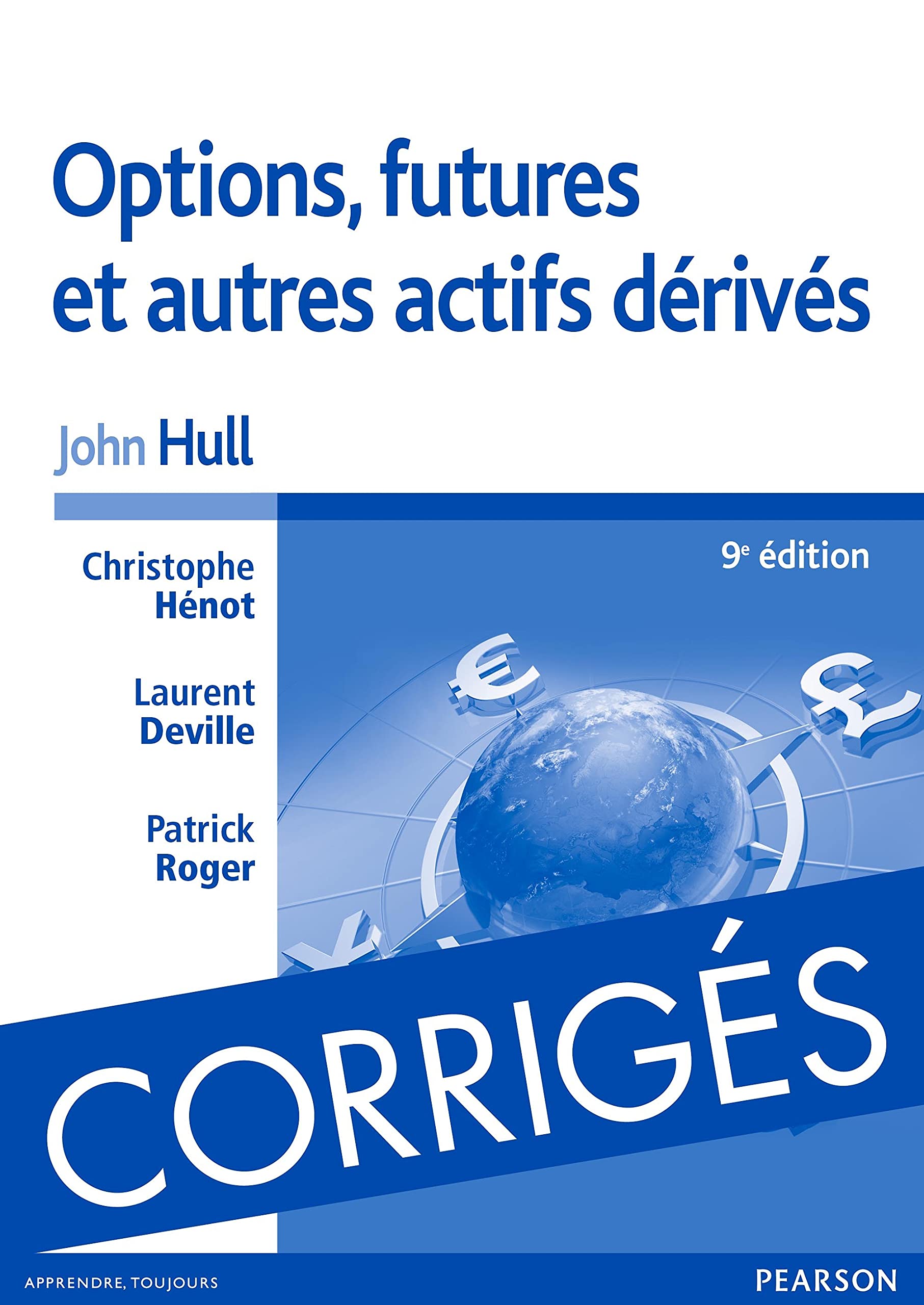 Options, futures et autres actifs dérivés: Corrigés des exercices book