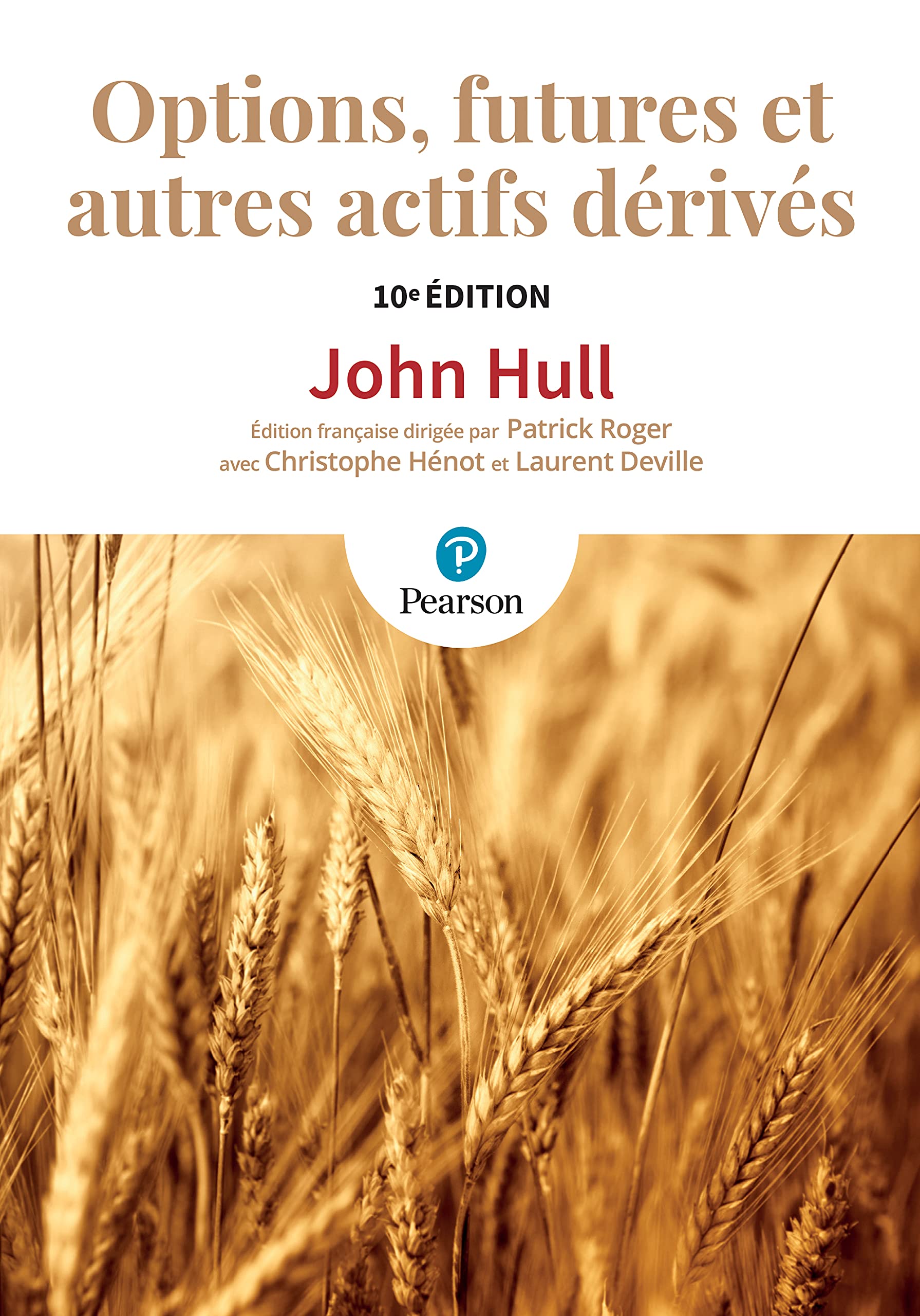 OPTIONS, FUTURES ET AUTRES ACTIFS DERIVES 10E EDITION book
