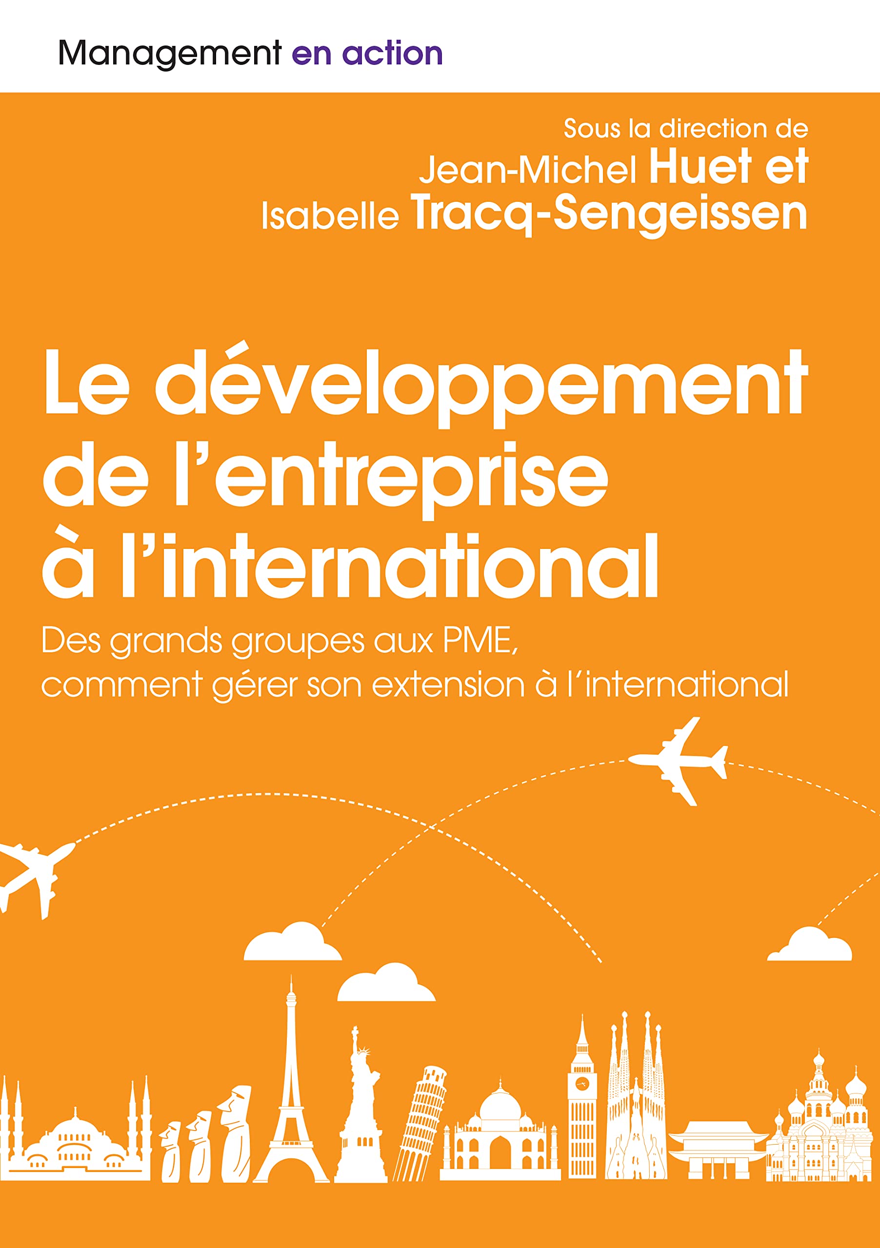 Développement et management à l'international: Des grands groupes aux PME, comment gérer son extension à l'international Business, Finance & Career