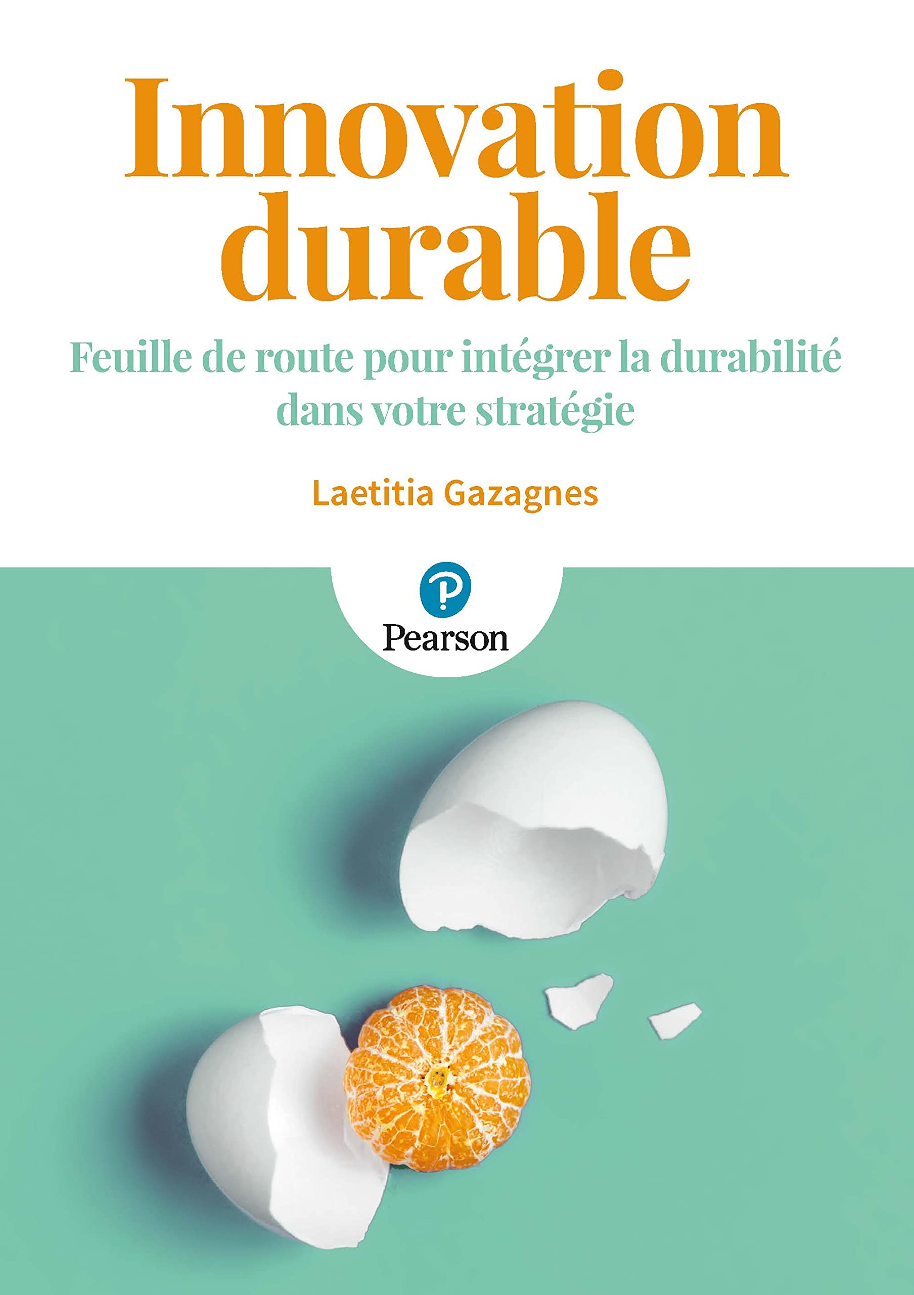 Innovation durable: Feuille de route pour intégrer la durabilité dans votre stratégie Business, Finance & Career
