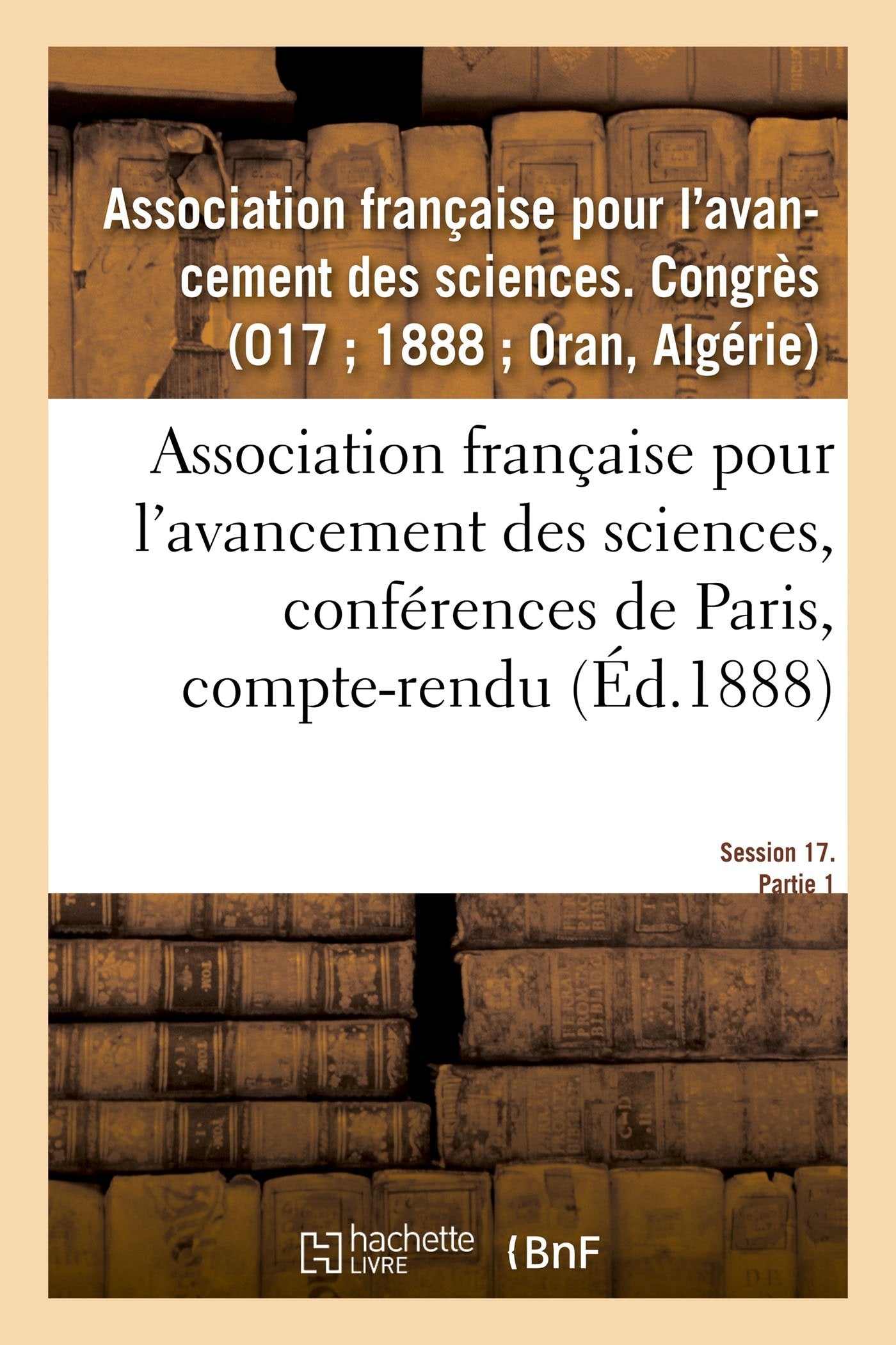 Association française pour l'avancement des sciences, conférences de Paris, compte-rendu book