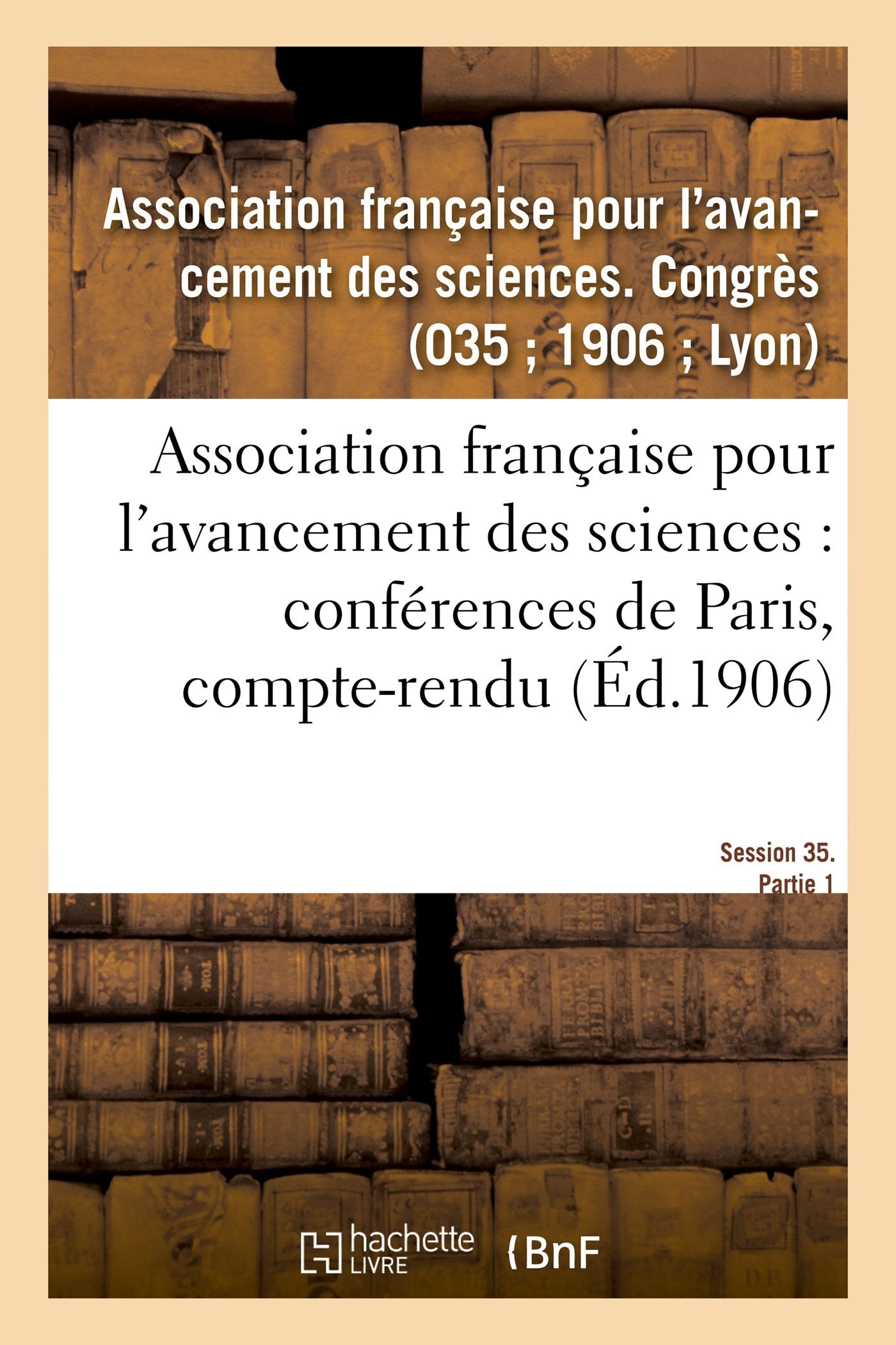 Association française pour l'avancement des sciences : conférences de Paris, compte-rendu book