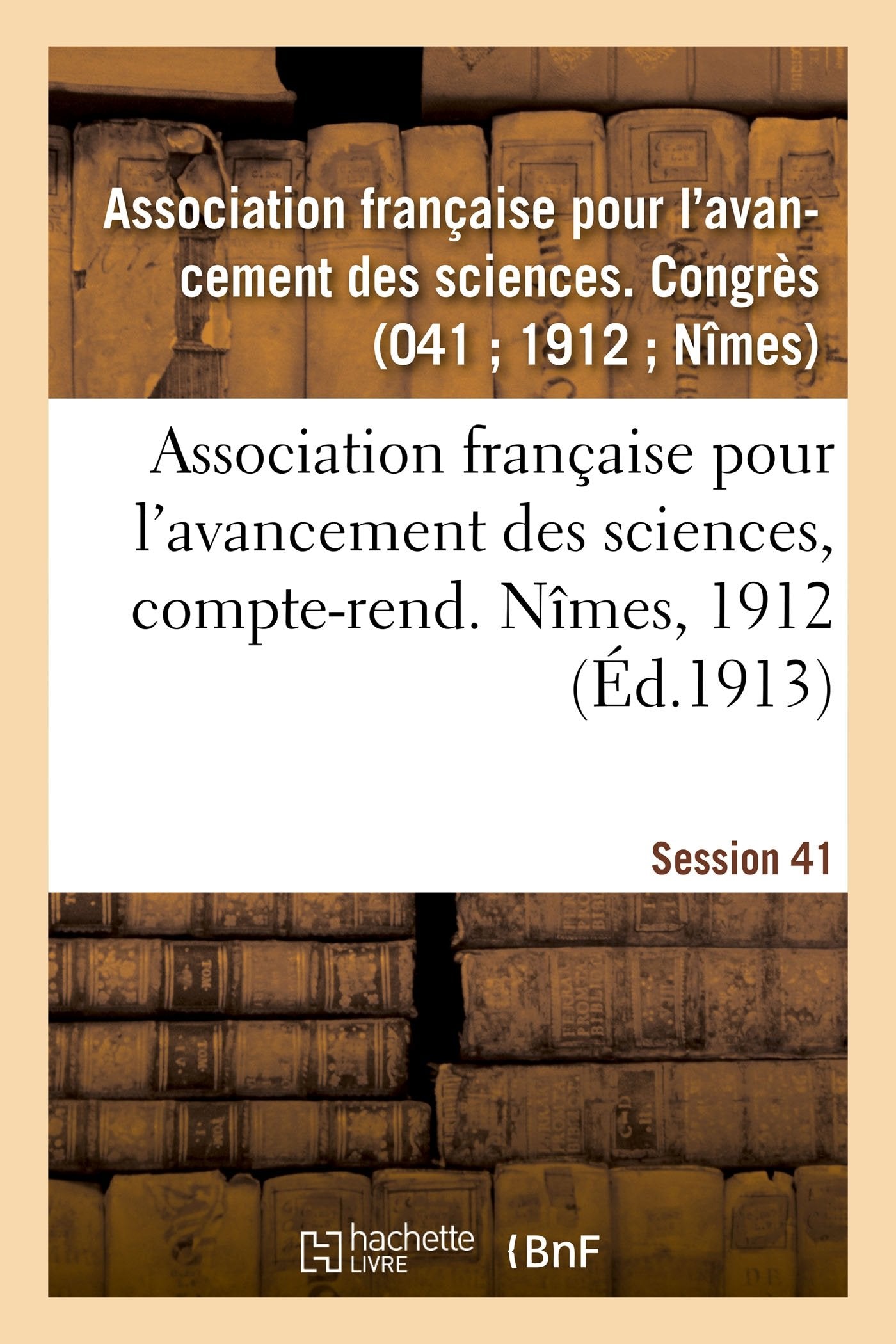 Association française pour l'avancement des sciences, compte-rend. Nîmes, 1912 book