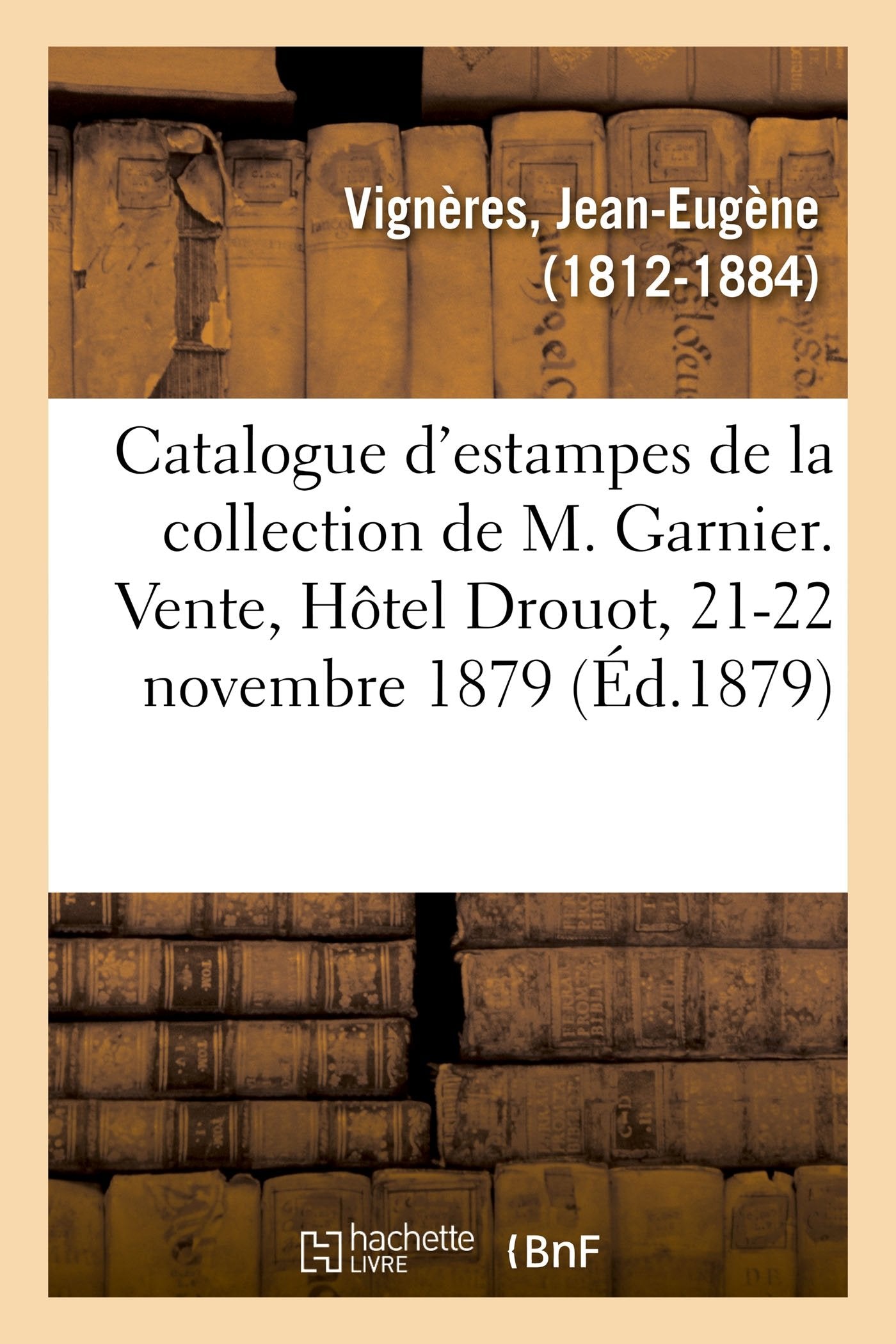 Catalogue d'estampes anciennes et modernes de la collection de M. Garnier book