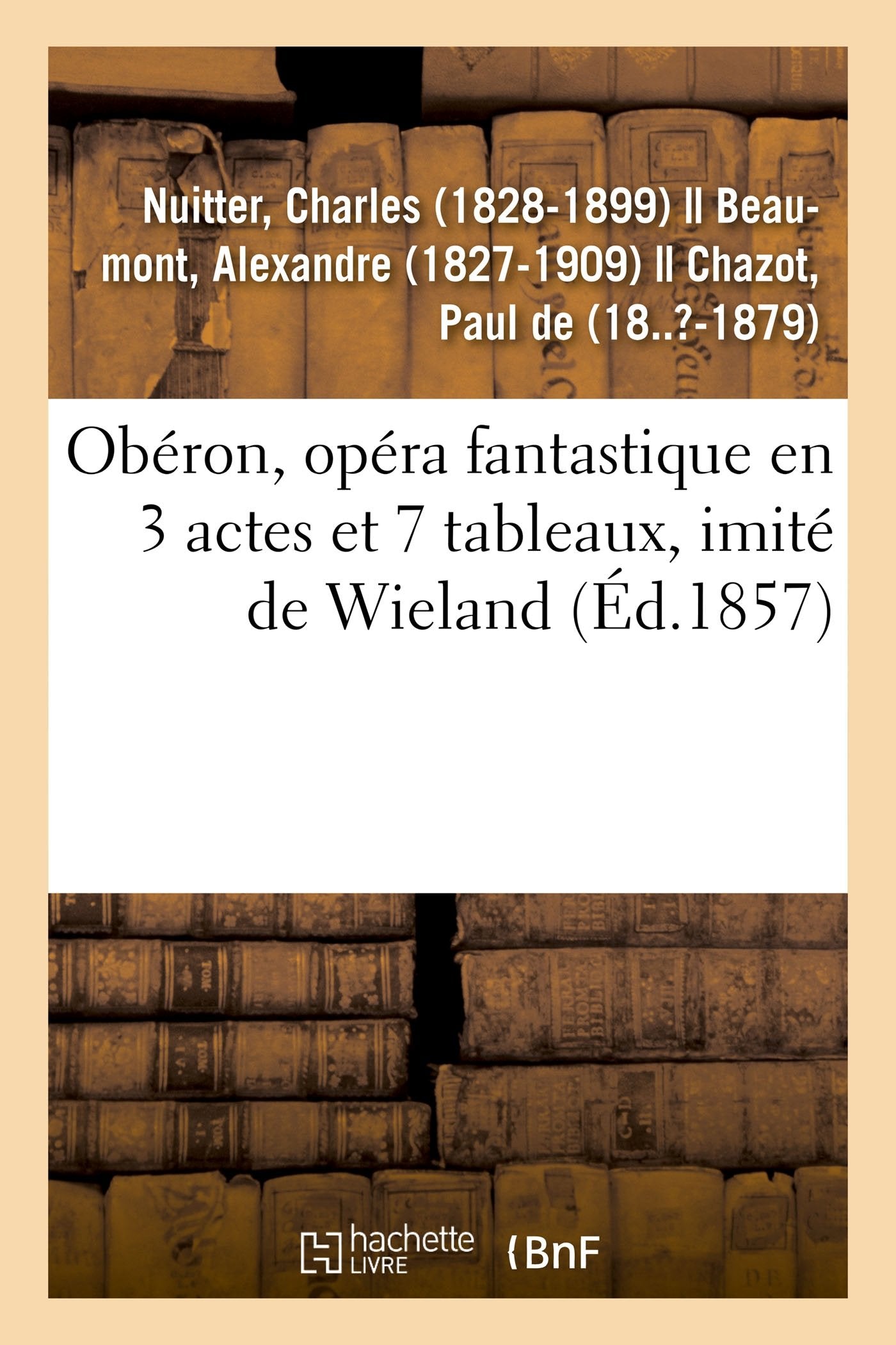 Obéron, opéra fantastique en 3 actes et 7 tableaux, imité de Wieland book