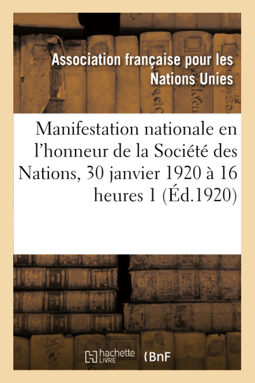 Association française pour la Société des Nations. Manifestation nationale book