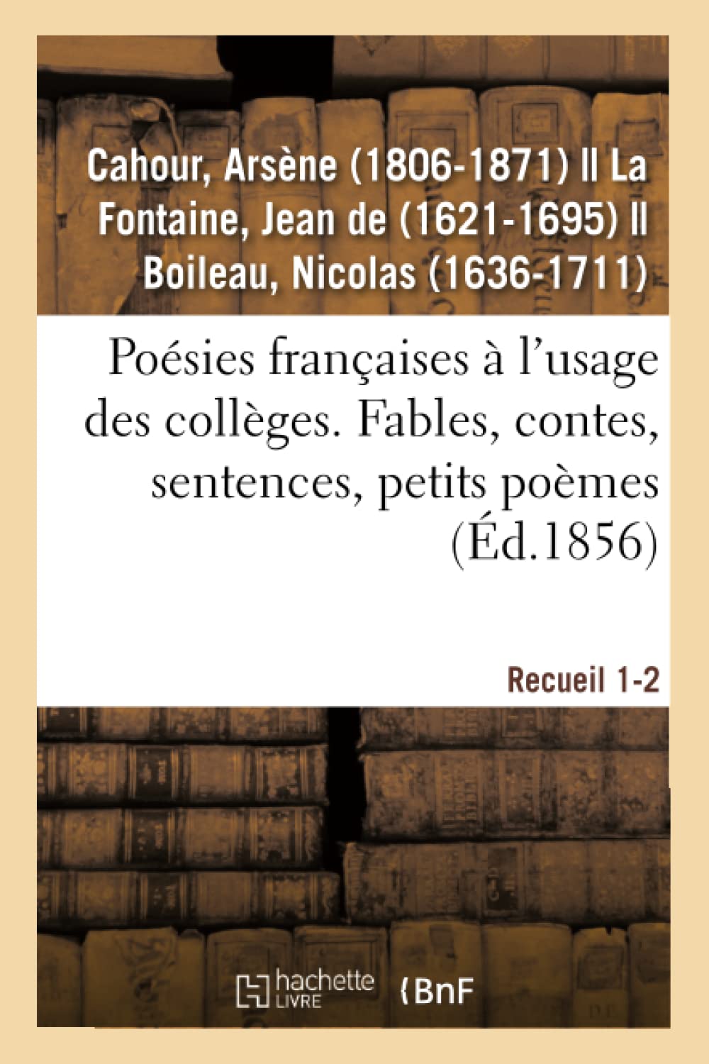 Poésies françaises à l'usage des collèges. Fables, contes, sentences, petits poèmes book